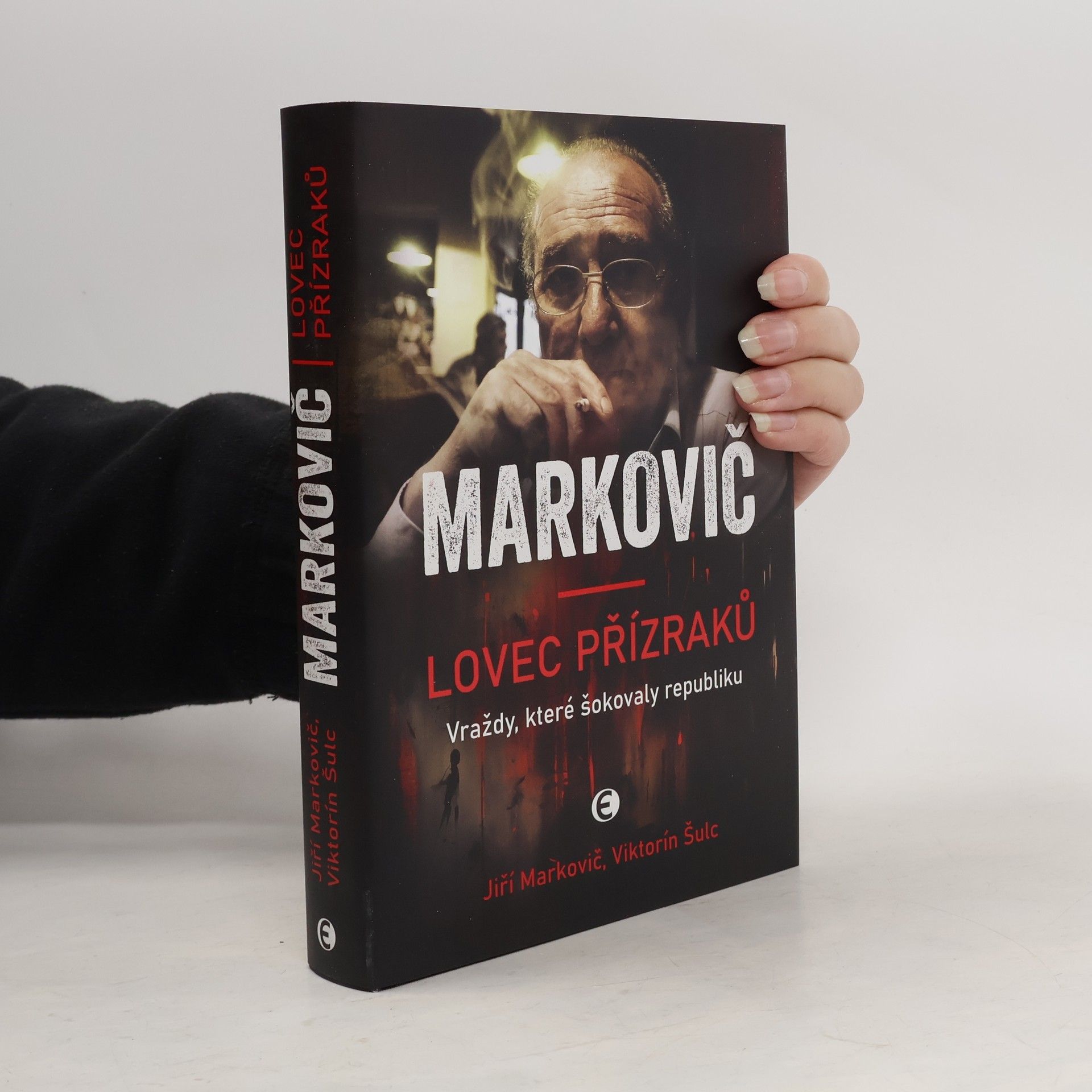 Viktorín Šulc Markovič : lovec přízraků : vraždy, které šokovaly republiku