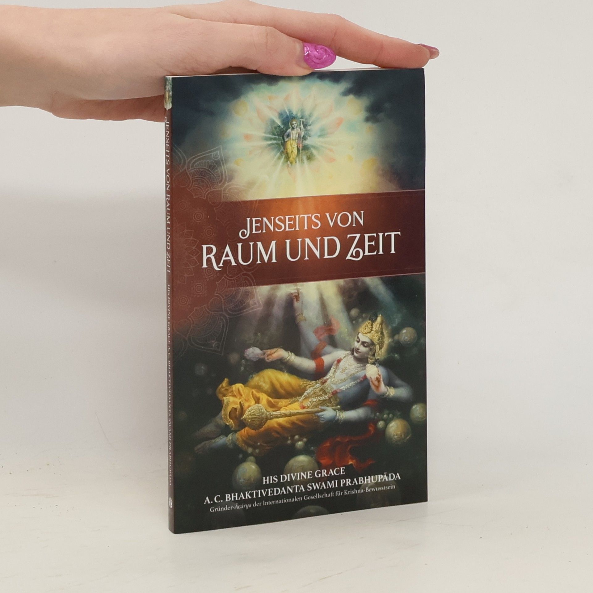 Šrí Šrímad A. Č. Bhaktivédanta Swami Prabhupáda Jenseits von Raum und Zeit