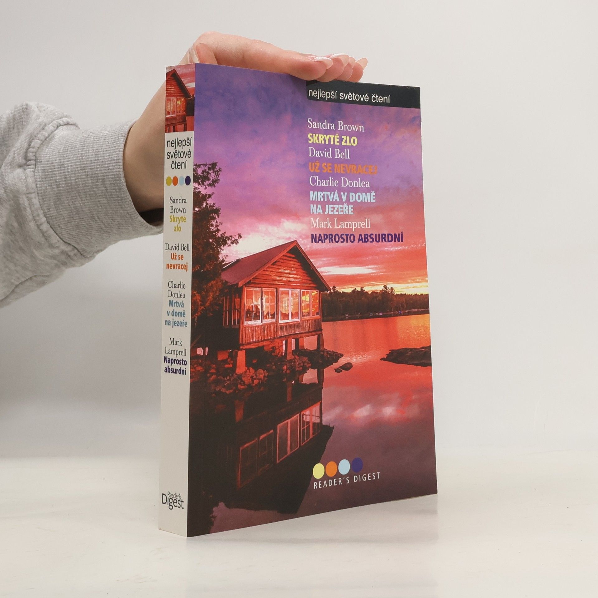 Skryté zlo, Už se nevracej, Mrtvá v domě na jezeře, Naprosto absurdní