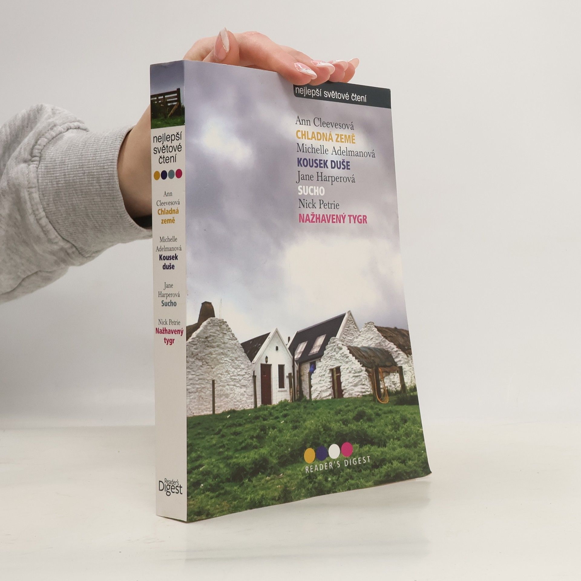 Chladná země, Kousek duše, Sucho, Nažhavený tygr