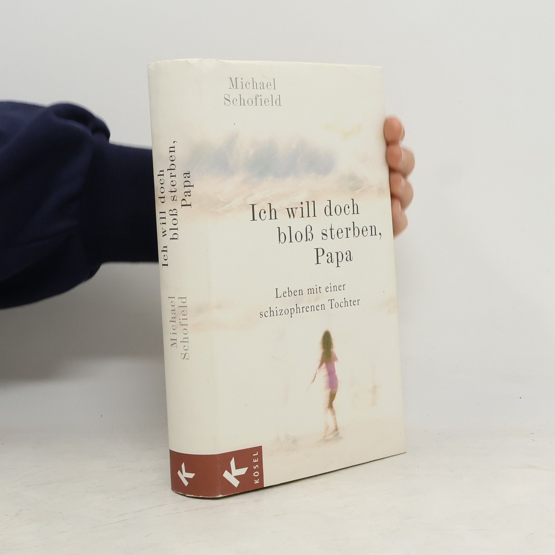 Michael Schofield Ich will doch bloß sterben, Papa