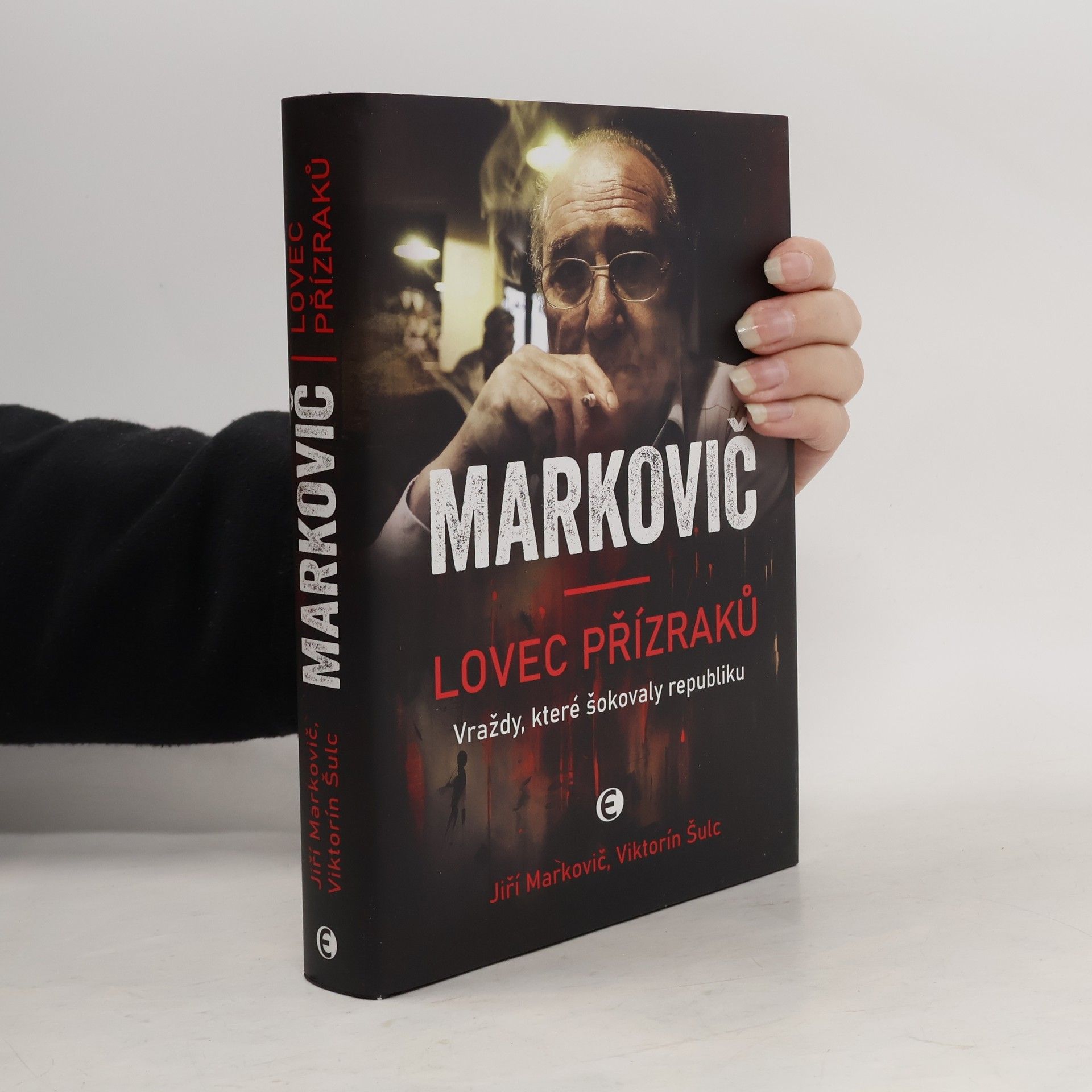 Viktorín Šulc Markovič : lovec přízraků : vraždy, které šokovaly republiku