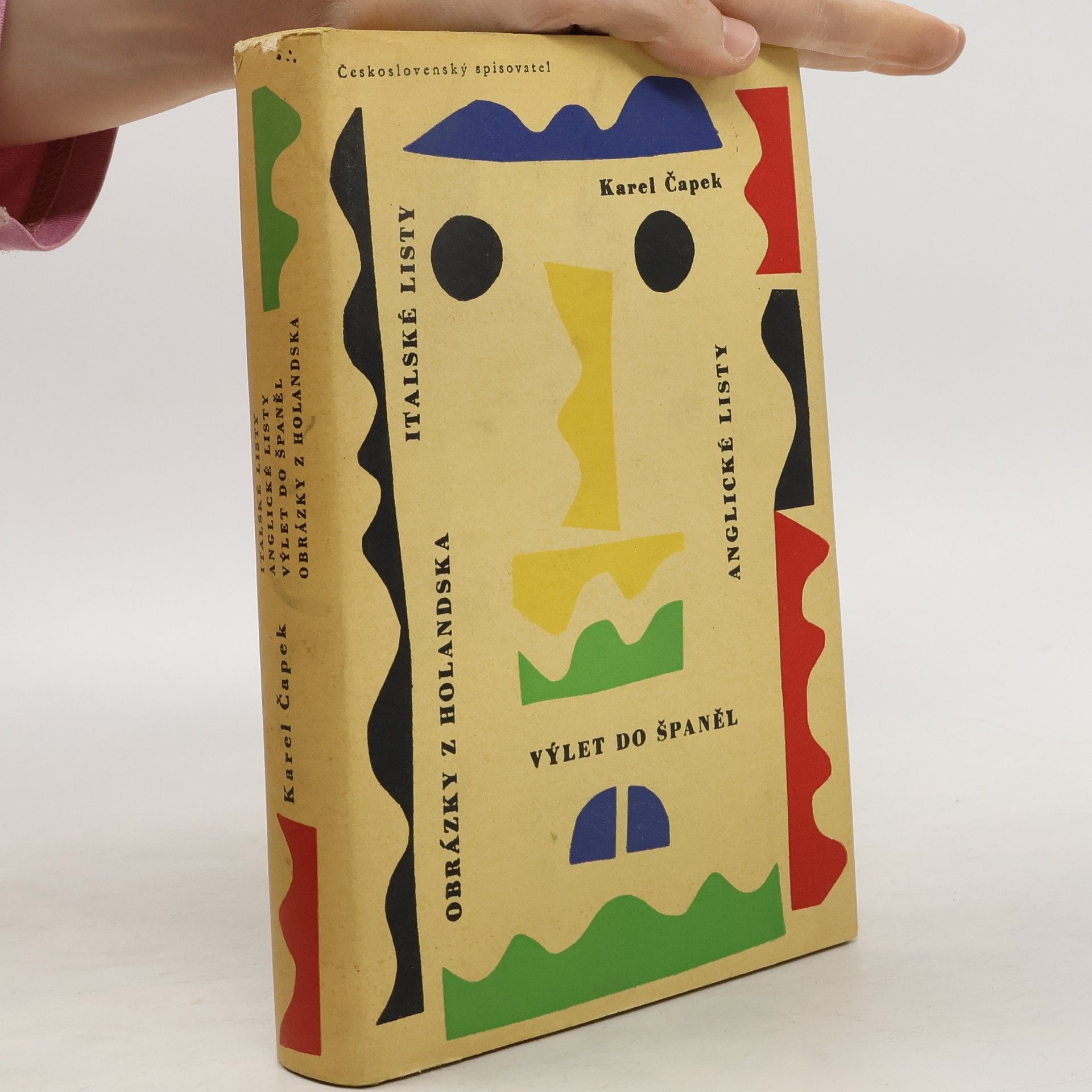 Karel Čapek Dílo bratří Čapků. Italské listy. Anglické listy. Výlet do Španěl. Obrázky z Holandska