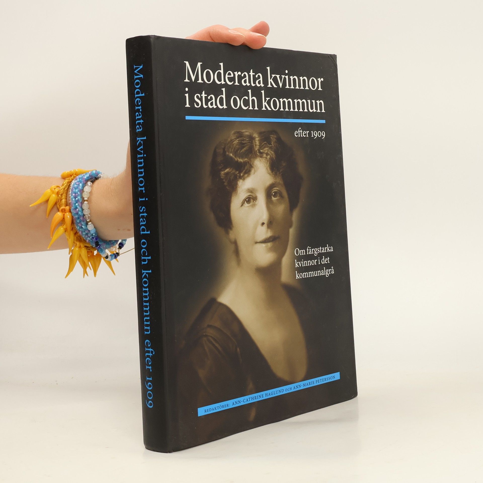 Ann-Cathrine Haglund Moderata kvinnor i stad och kommun efter 1909