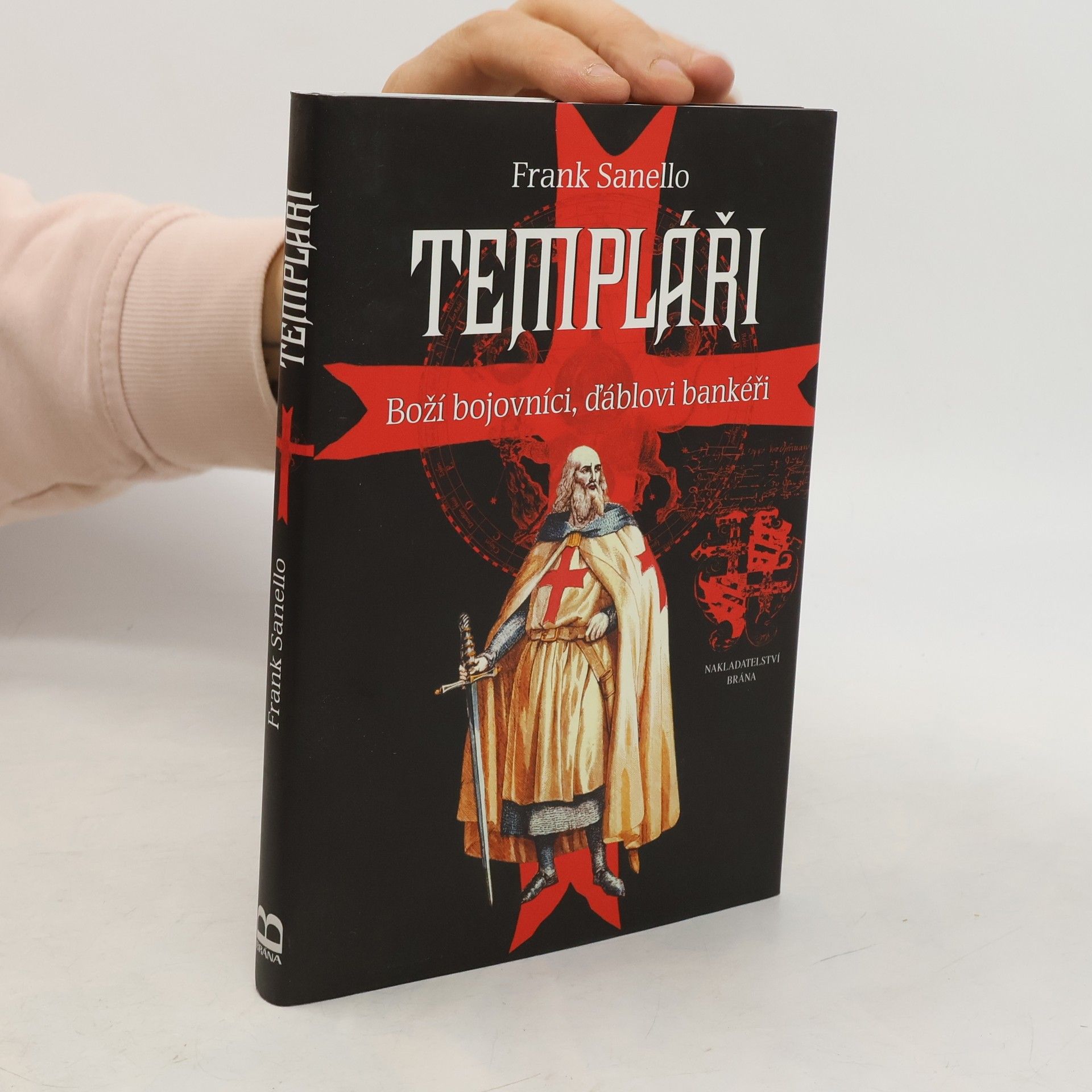 Frank Sanello Templáři. boží bojovníci, ďáblovi bankéři