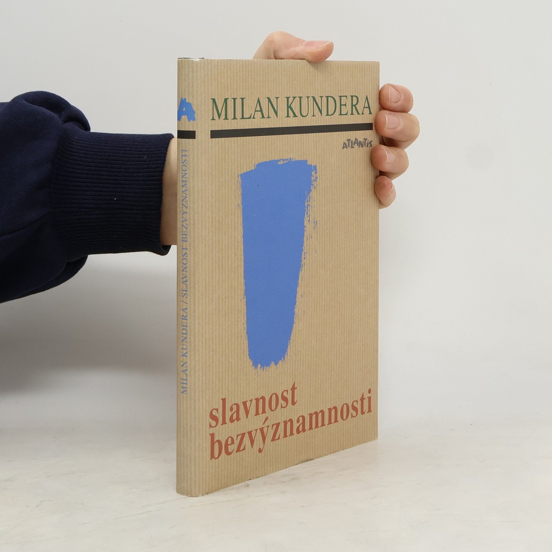 Milan Kundera Slavnost bezvýznamnosti