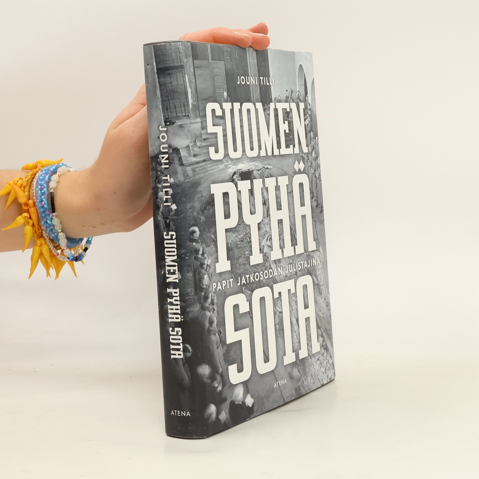 Jouni Tilli Suomen pyhä sota. Papit jatkosodan julistajina