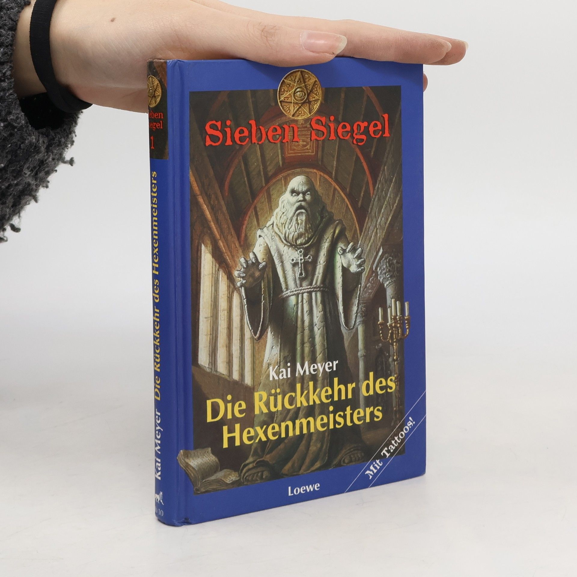 Kai Meyer Sieben Siegel. Die Rückkehr des Hexenmeisters