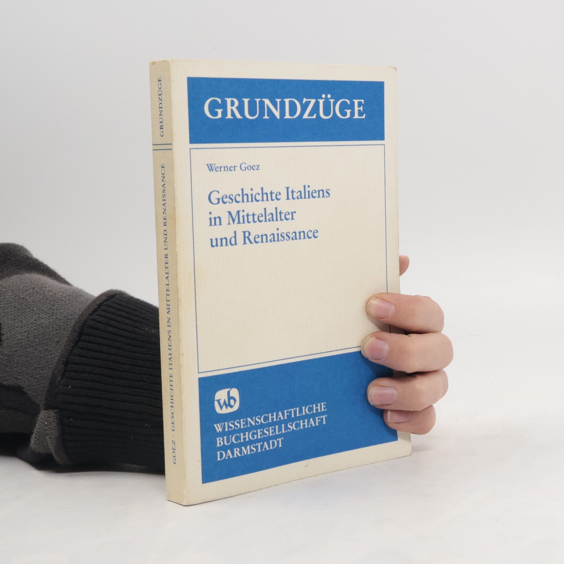 Werner Goez Geschichte Italiens in Mittelalter und Renaissance
