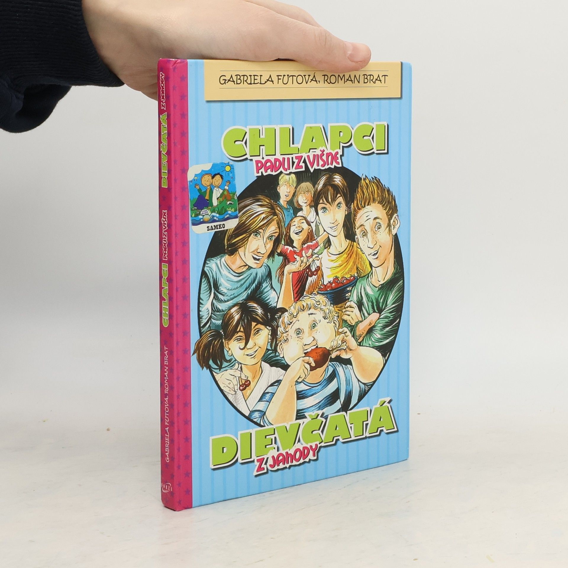 Gabriela Futová Chlapci padli z višne, dievčatá z jahody