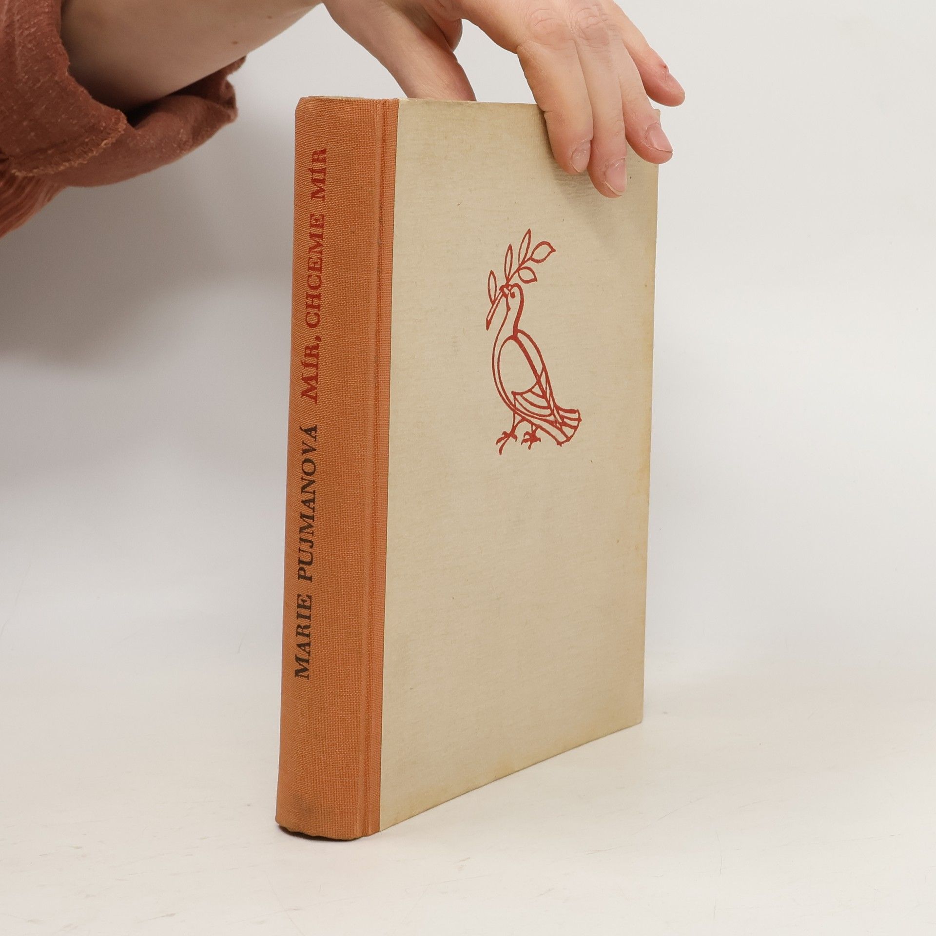 Marie Pujmanová Mír, chceme mír. Výbor z díla