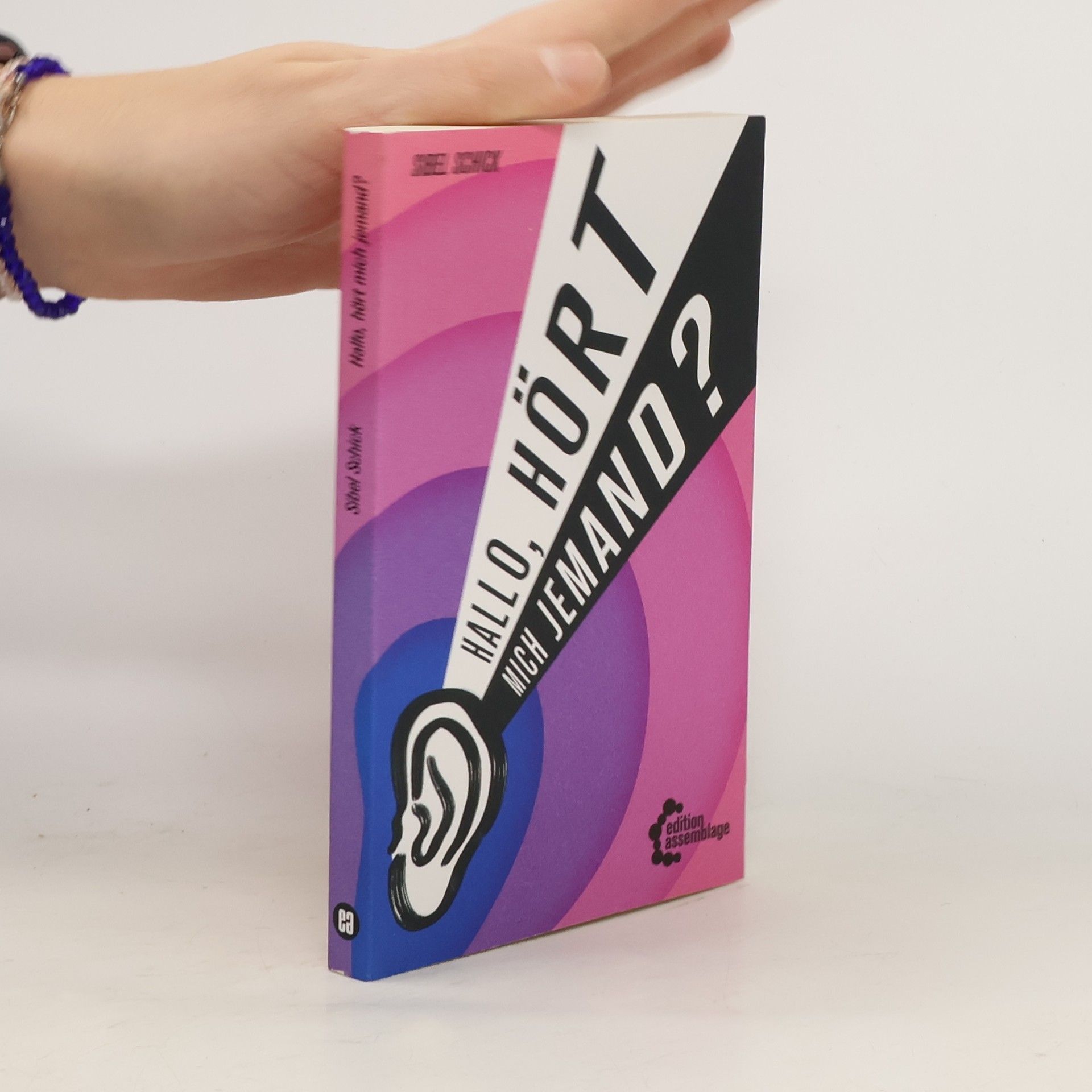 Sibel Schick Hallo, hört mich jemand?