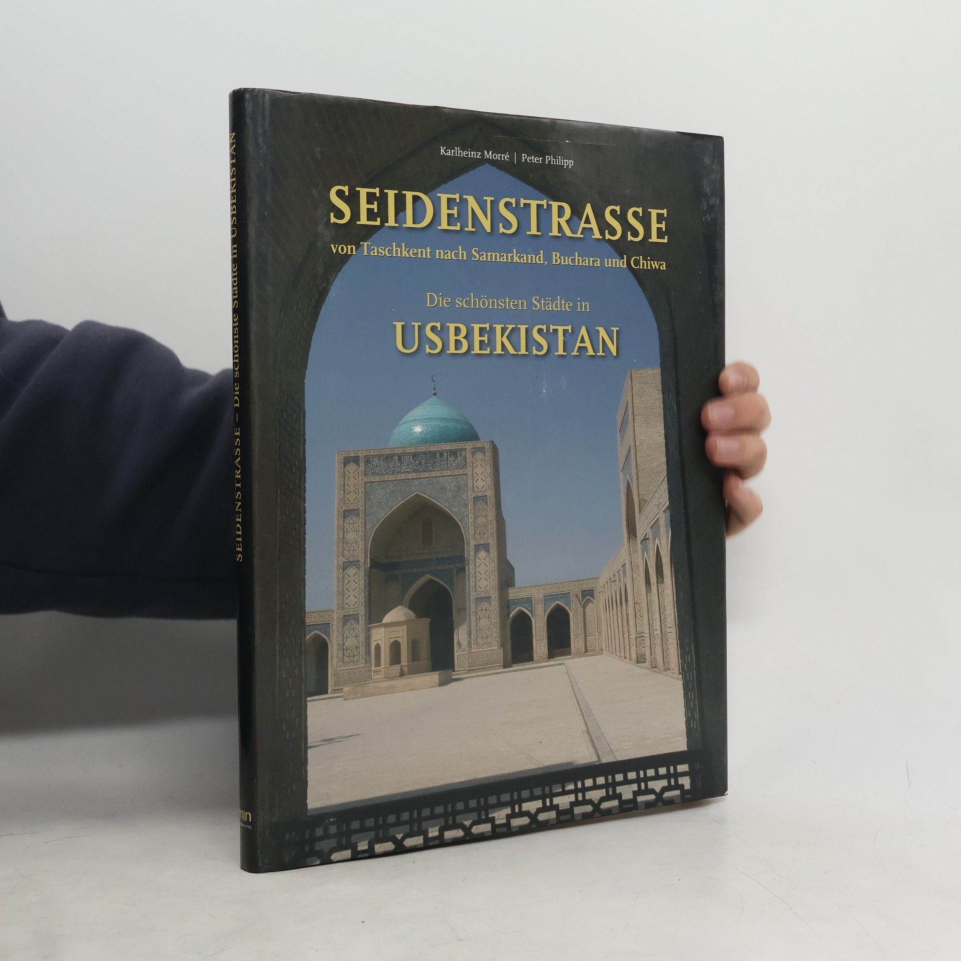 Peter Philipp Seidenstrasse von Taschkent nach Samarkand, Buchara und Chiwa