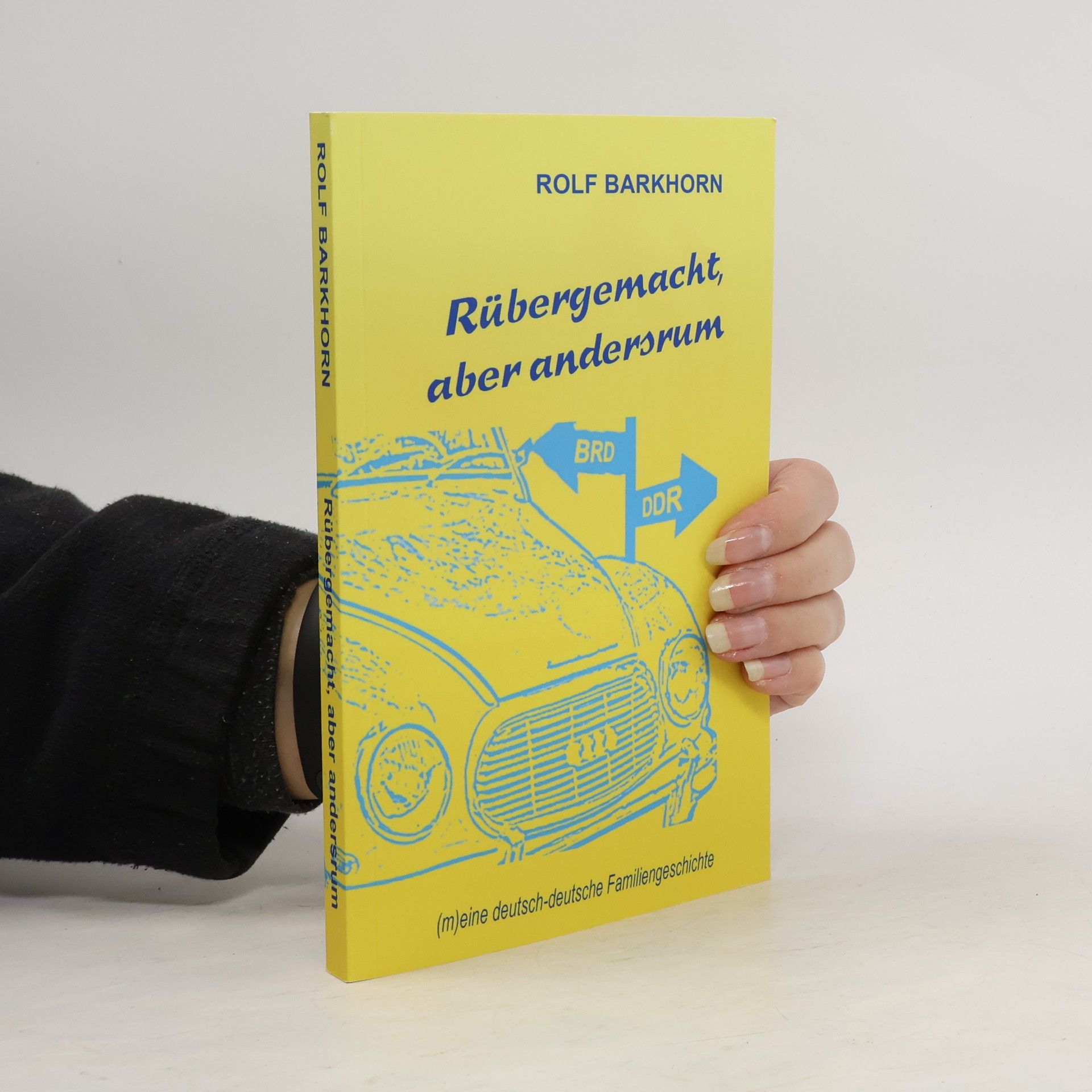 Rolf Barkhorn Rübergemacht, aber andersrum