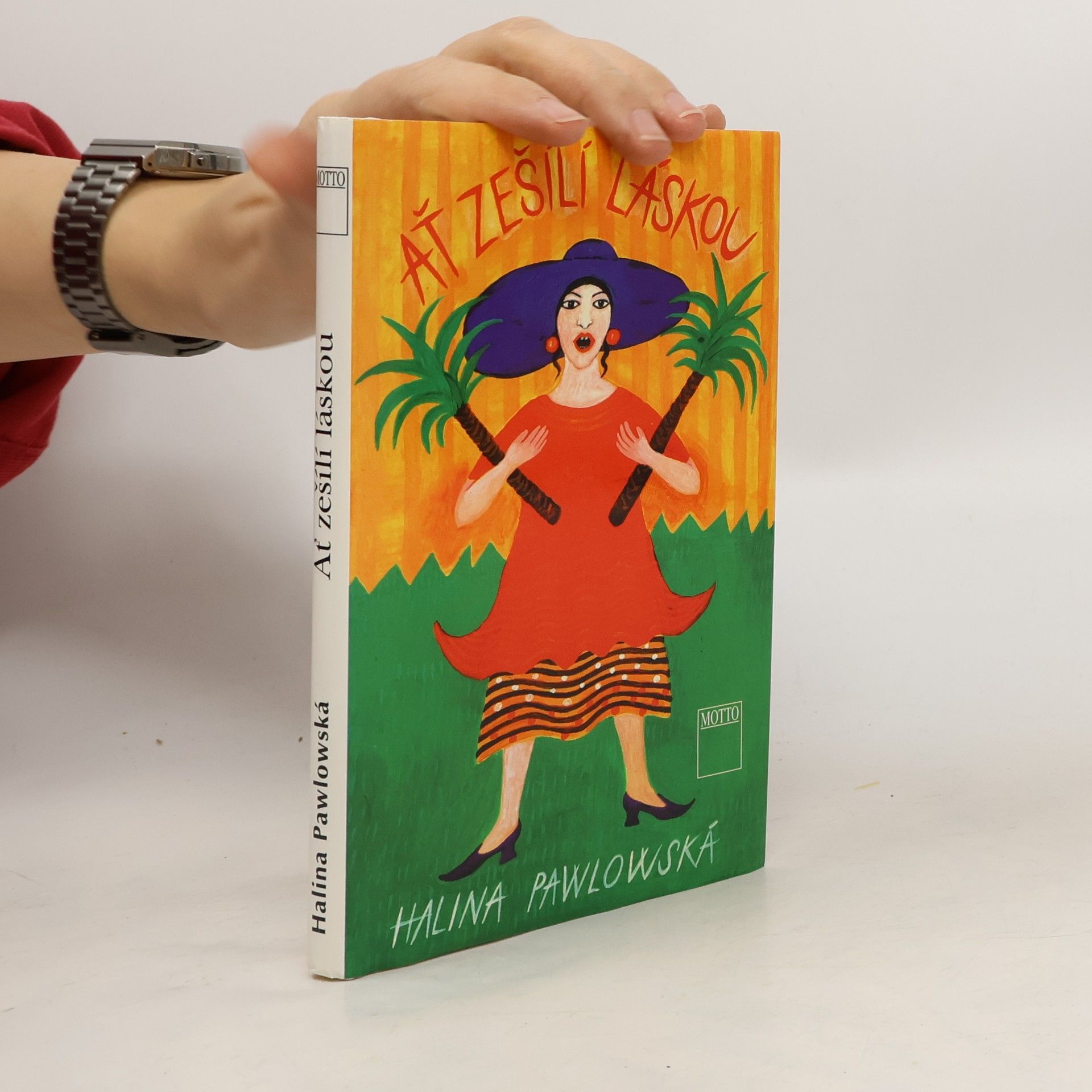 Halina Pawlowská Ať zešílí láskou