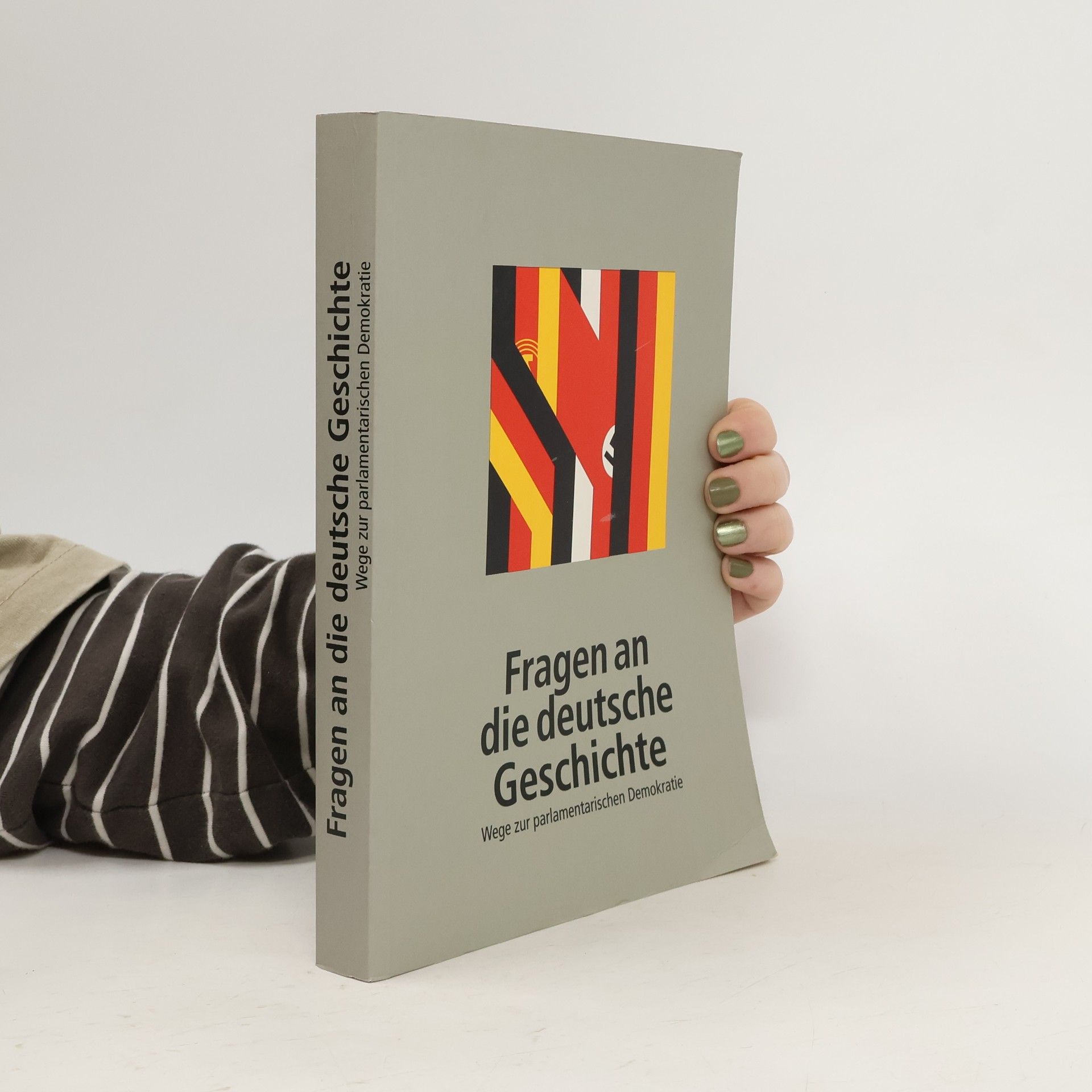 Collectif d'auteurs Fragen an die deutsche Geschichte