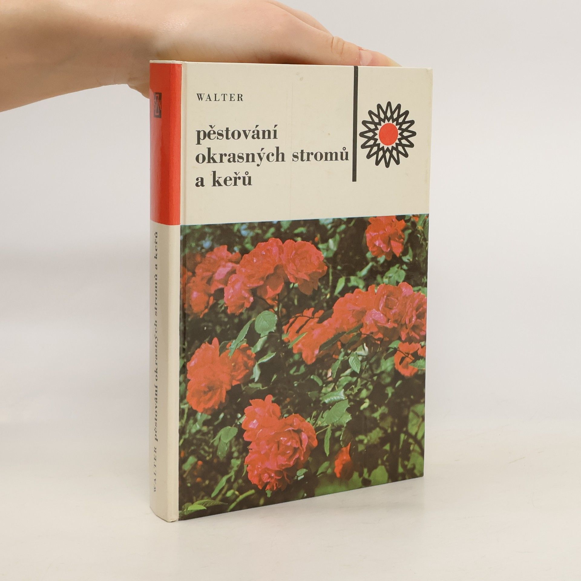 Vilém Walter Pěstování okrasných stromů a keřů
