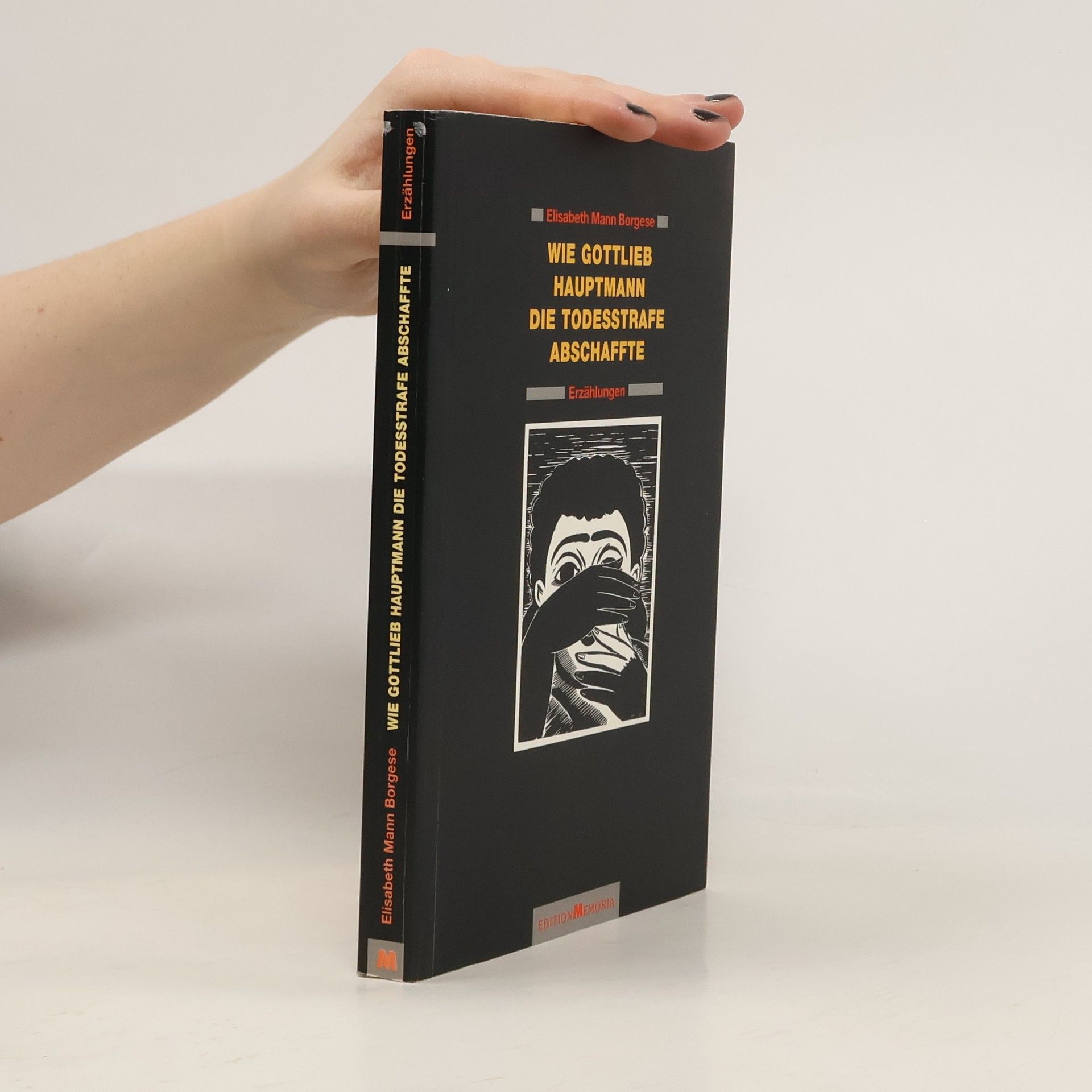 Wie Gottlieb Hauptmann die Todesstrafe abschaffte