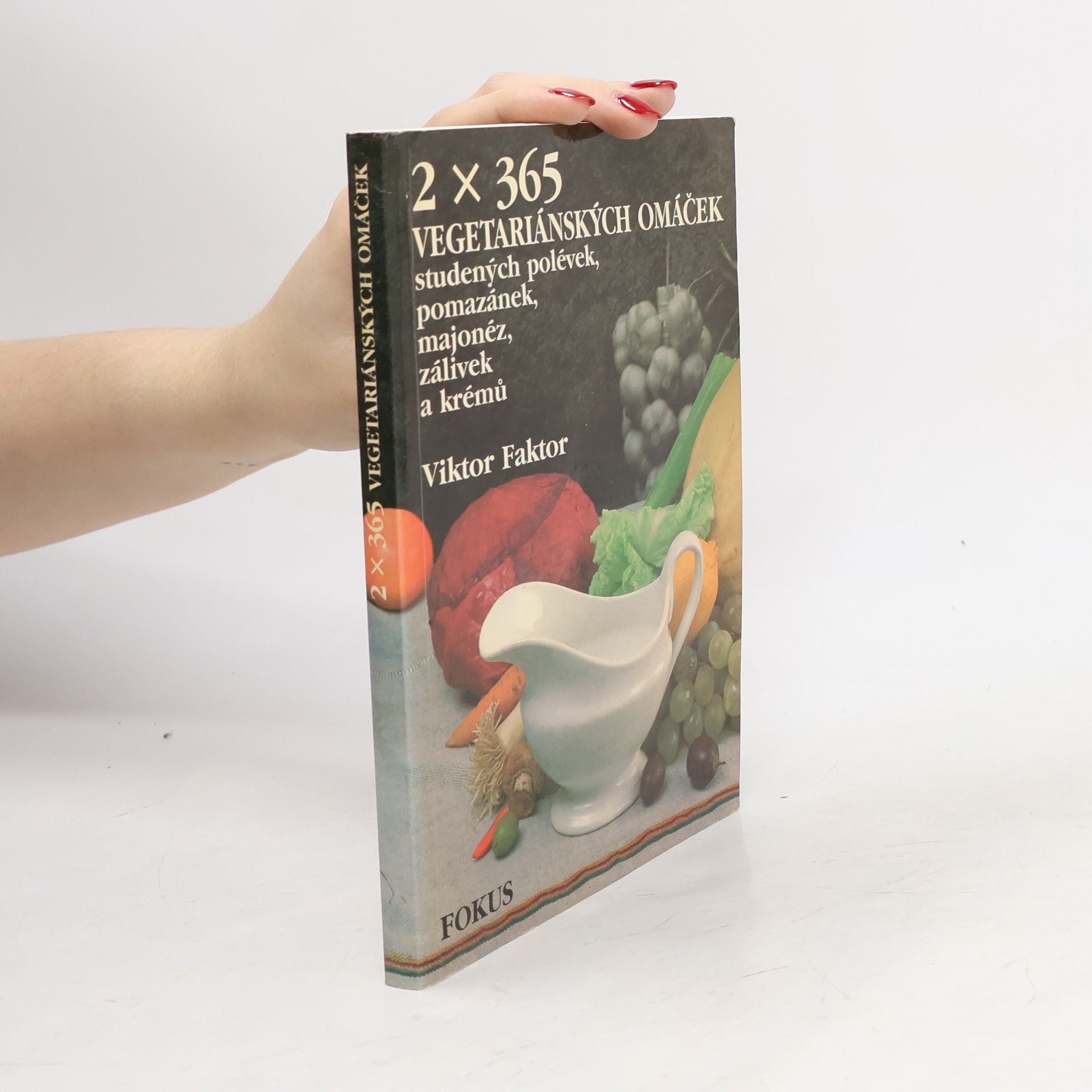 Viktor Faktor 2 x 365 Vegetariánských omáček