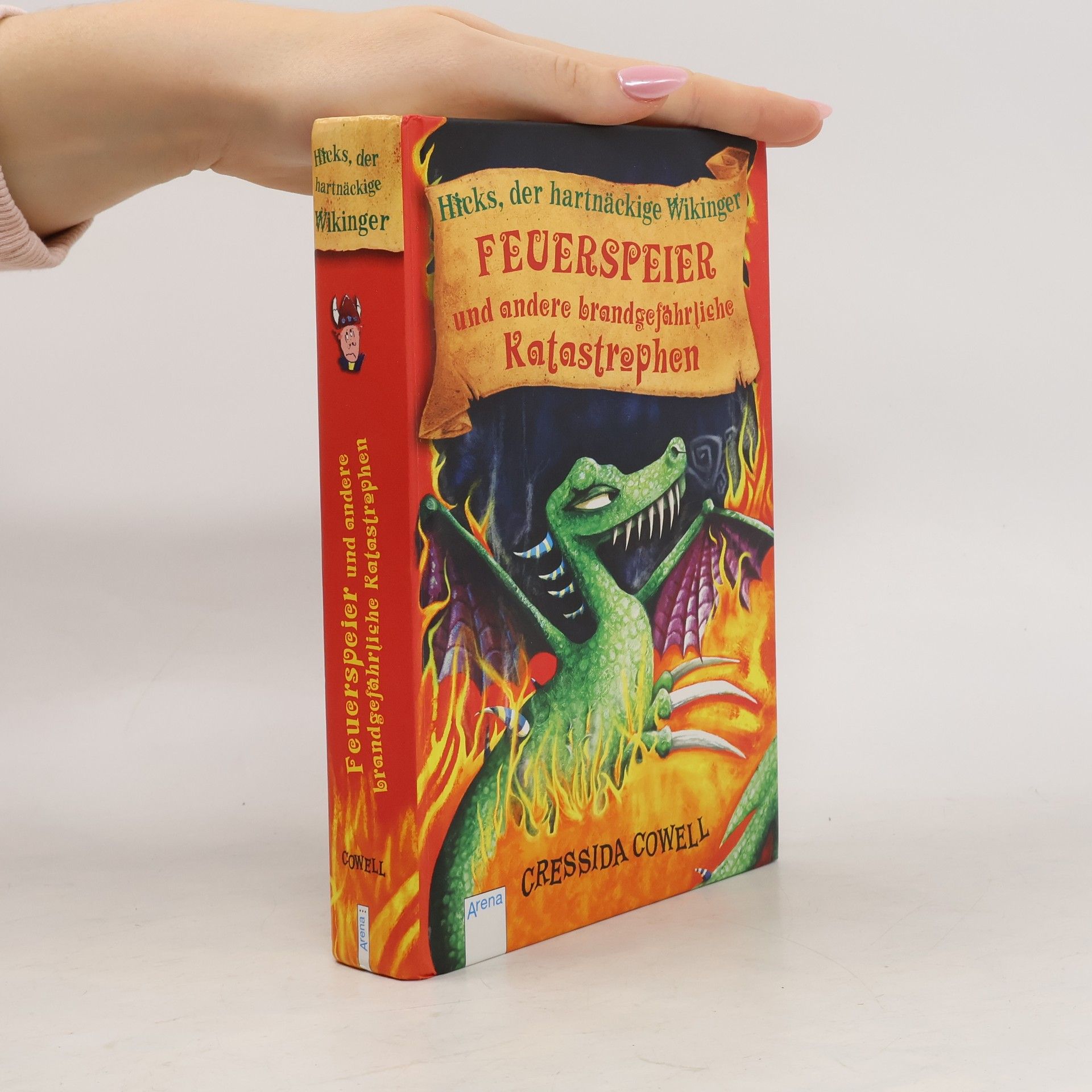 Cressida Cowell Drachenzähmen leicht gemacht - Feuerspeier und andere brandgefährliche Katastrophen