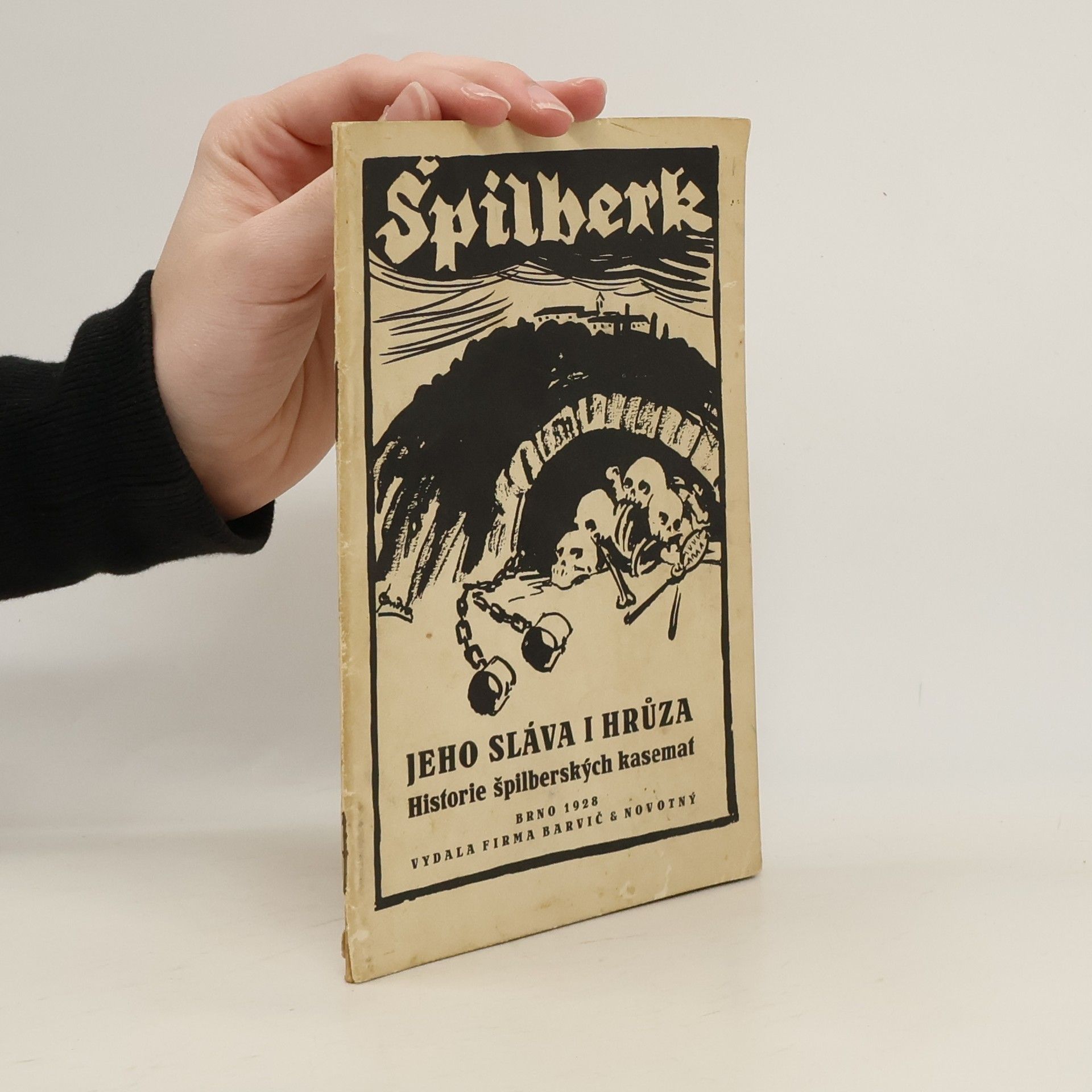 L. Kolačík Špilberk. Jeho sláva i hrůza