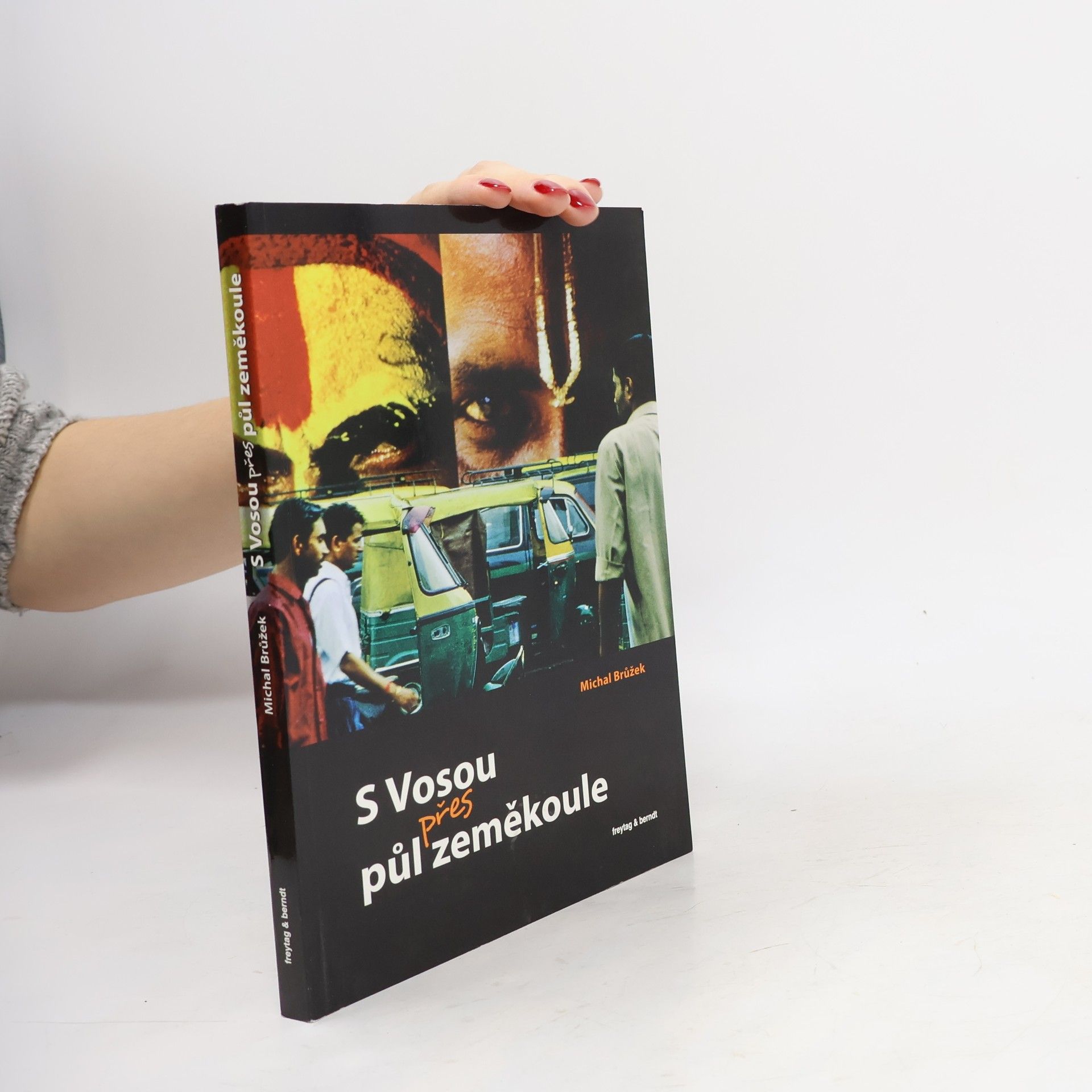 Michal Brůžek S Vosou přes půl zeměkoule