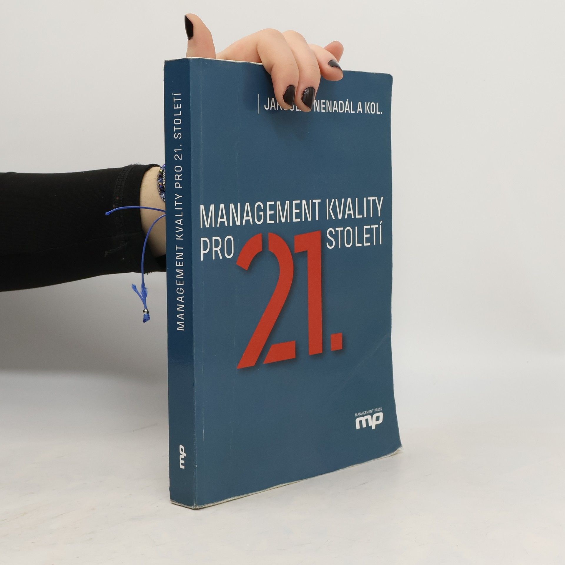 Jaroslav Nenadál Management kvality pro 21. století