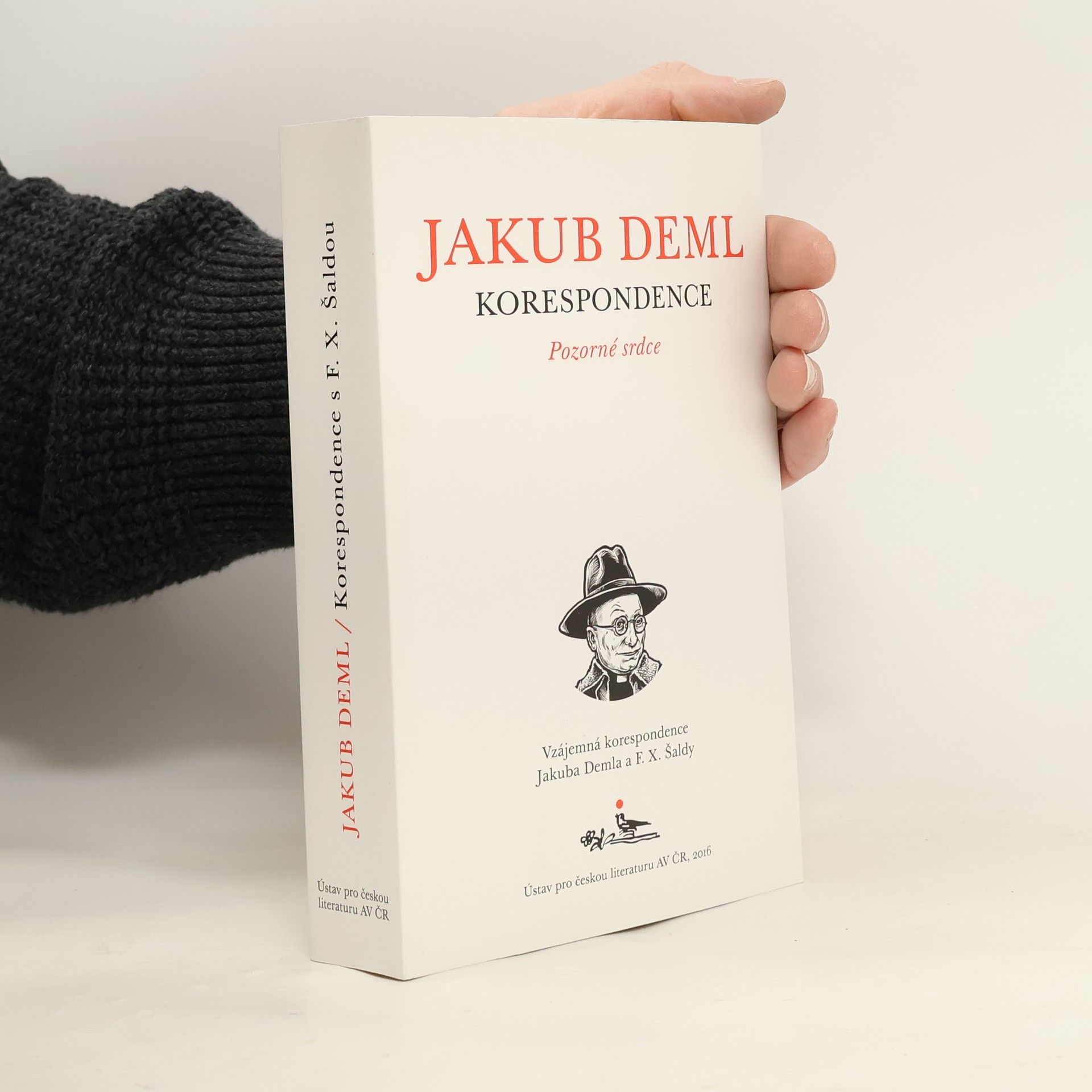 Daniela Iwashita Pozorné srdce : vzájemná korespondence Jakuba Demla a F. X. Šaldy