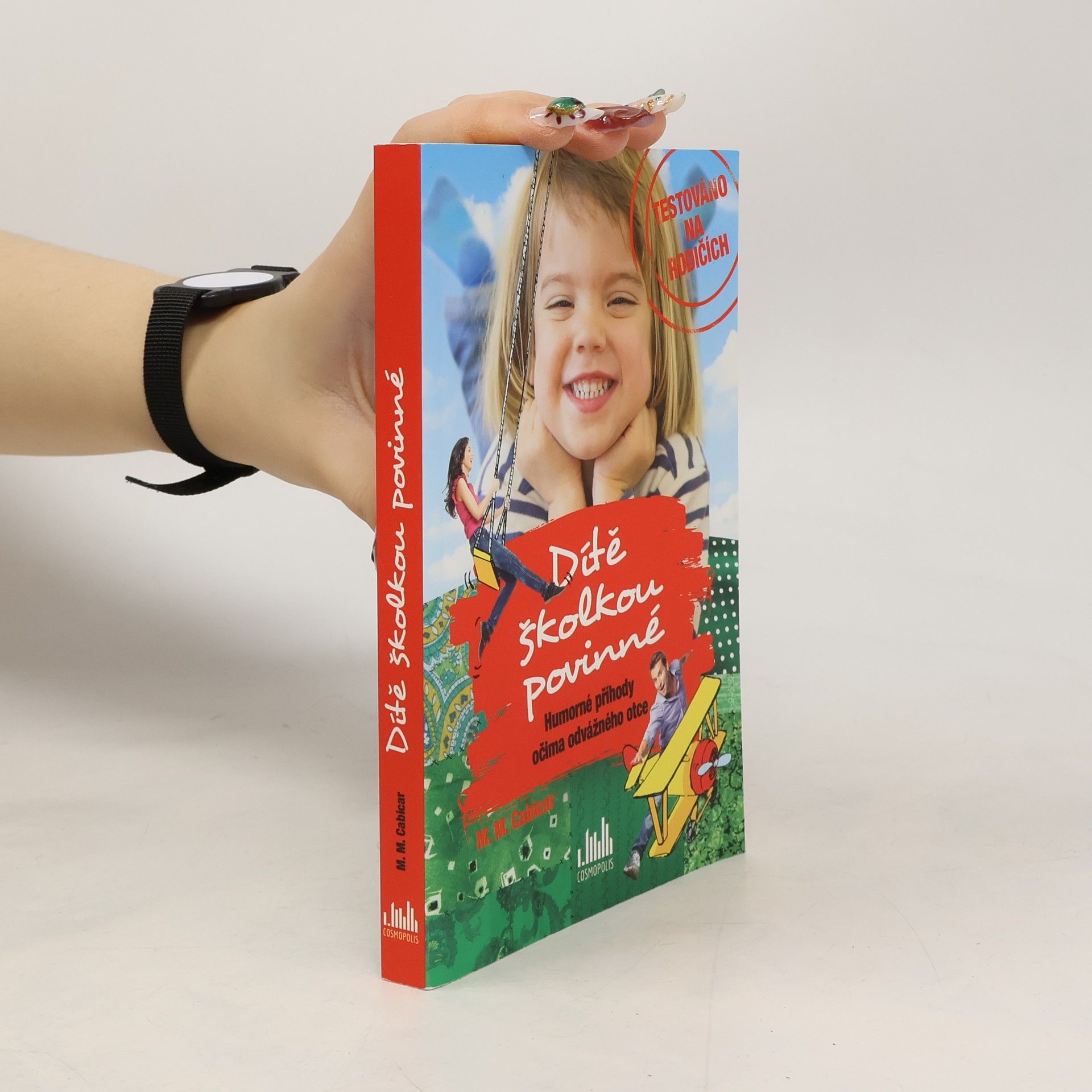 Dítě školkou povinné : humorné příhody očima odvážného otce