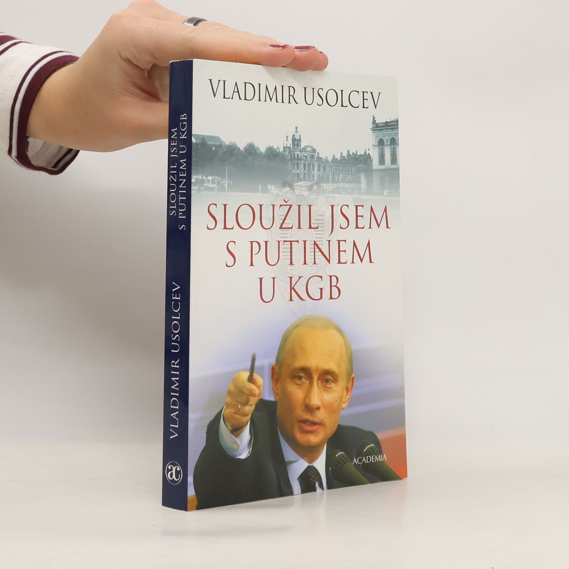 Sloužil jsem s Putinem u KGB