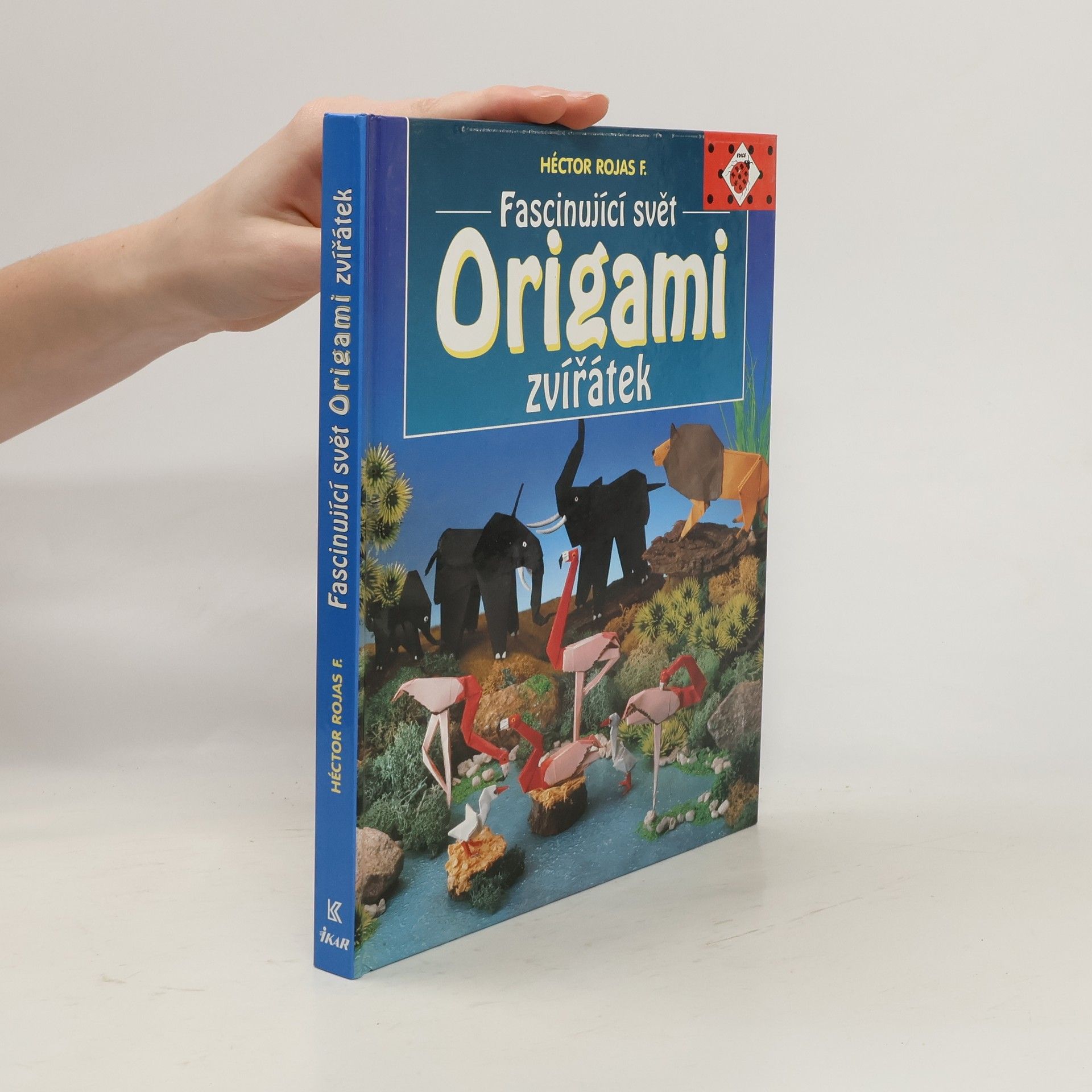 Héctor Rojas F Fascinující svět origami zvířátek