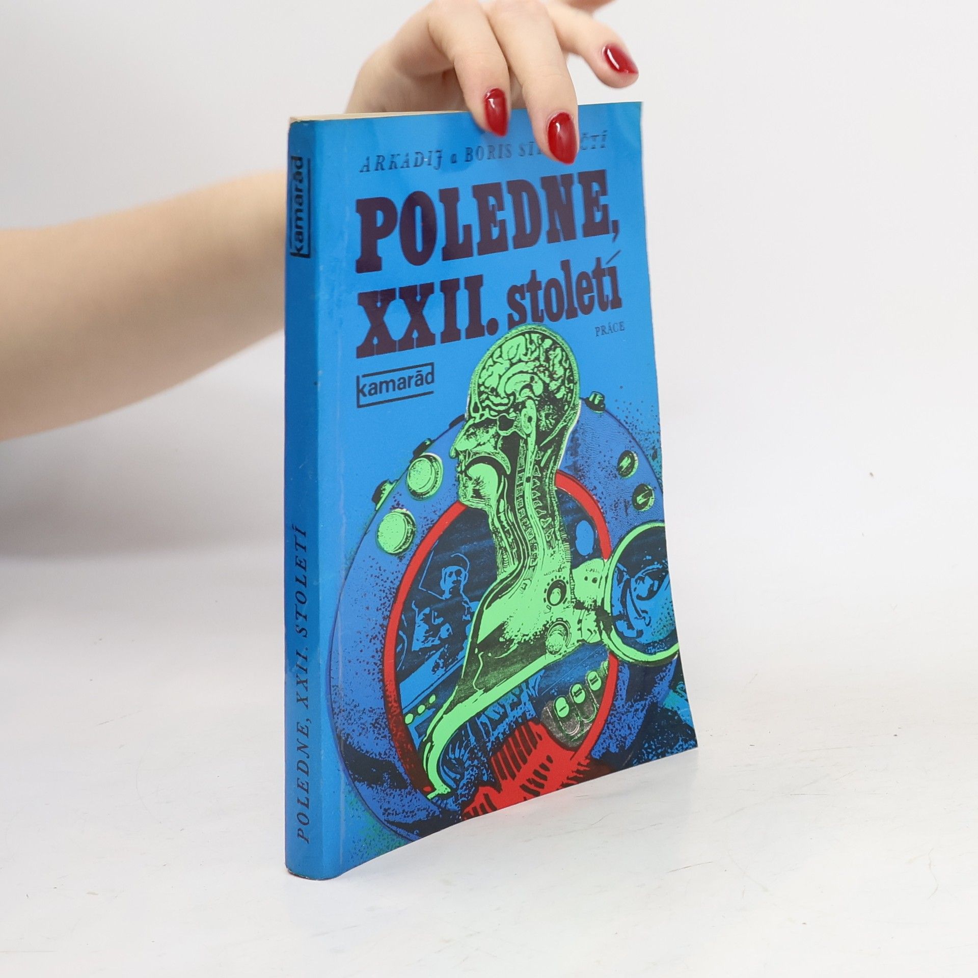 Arkadij Natanovič Strugackij Poledne, XXII. století