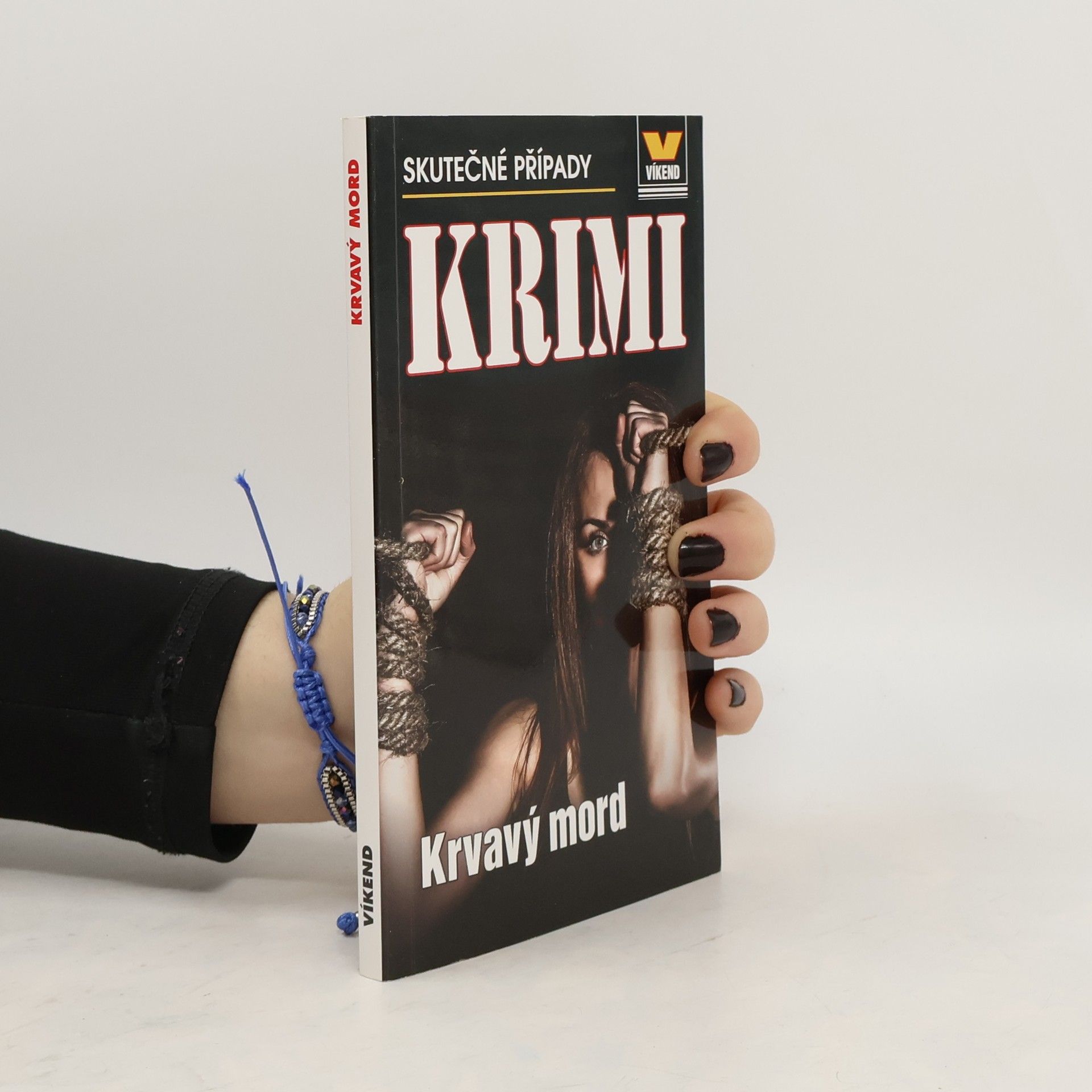 Collectif d'auteurs Krvavý mord : skutečné kriminální příběhy