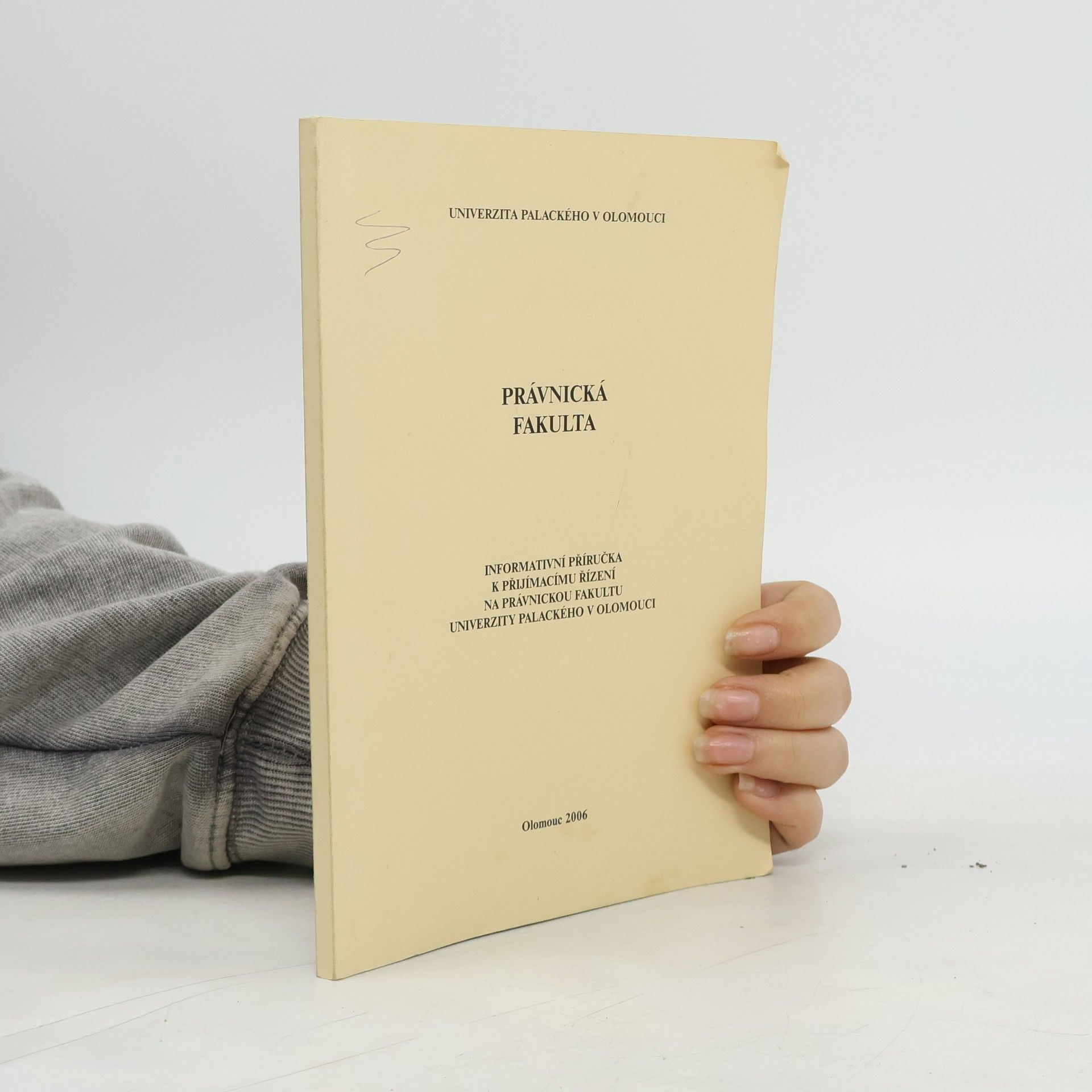 Various authors Příručka k přijímacímu řízení na Právnickou fakultu univerzity Palackého v Olomouci