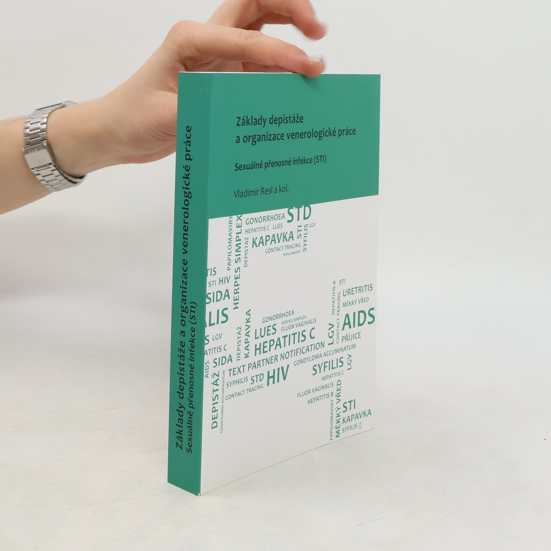 Základy depistáže a organizace venerologické práce : sexuálně přenosné infekce (STI)