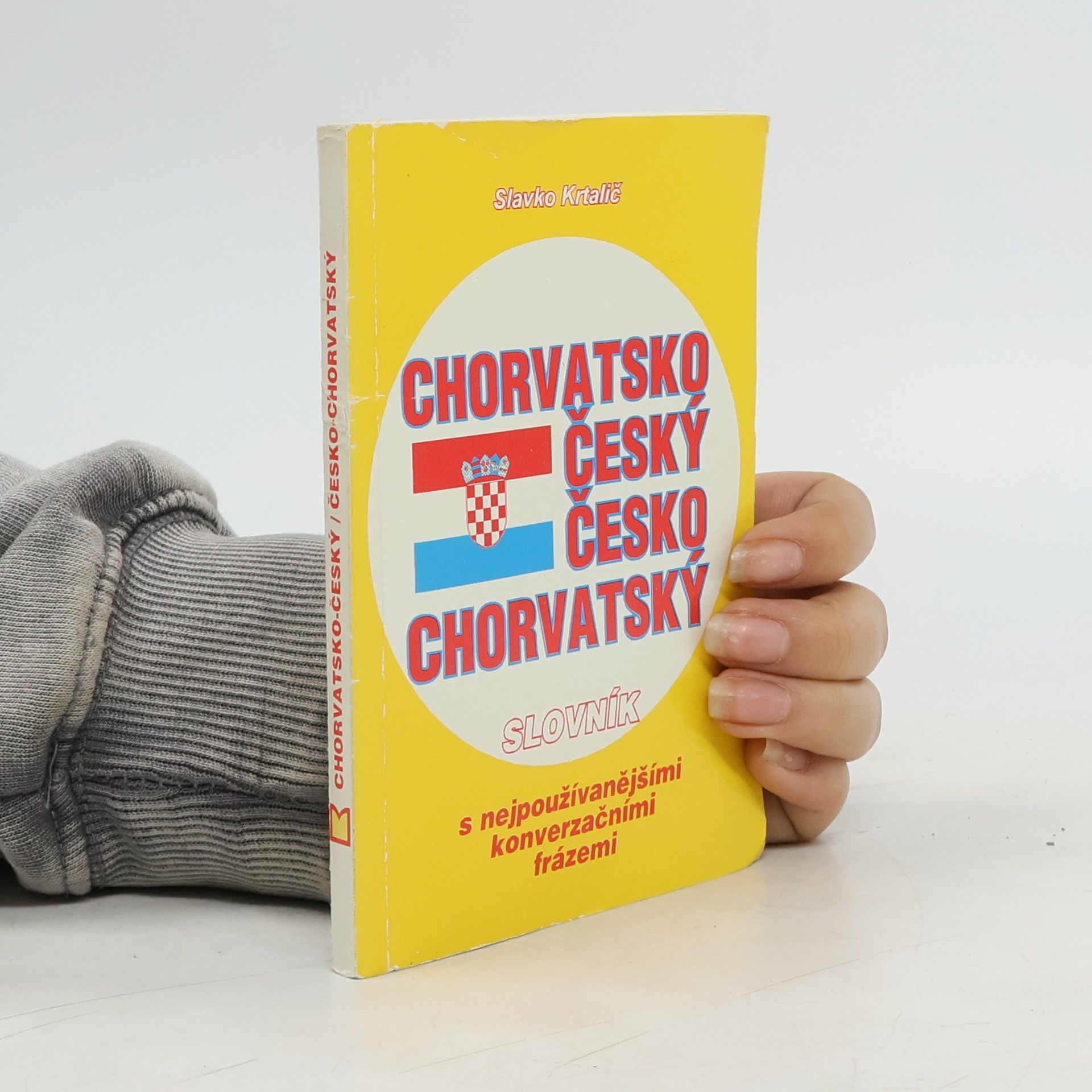 Slavko Krtalič Chorvatsko-český, česko-chorvatský slovník s nejpoužívanějšími konverzačními frázemi