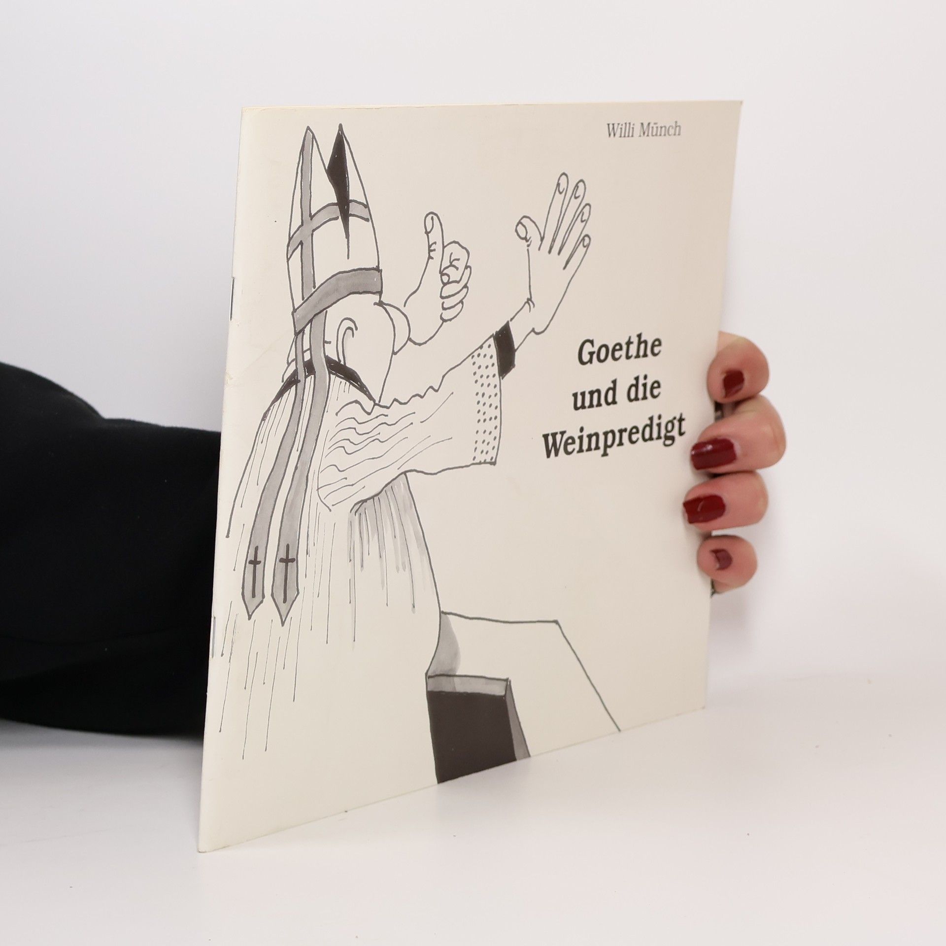 Willi Münch Goethe und die Weinpredigt