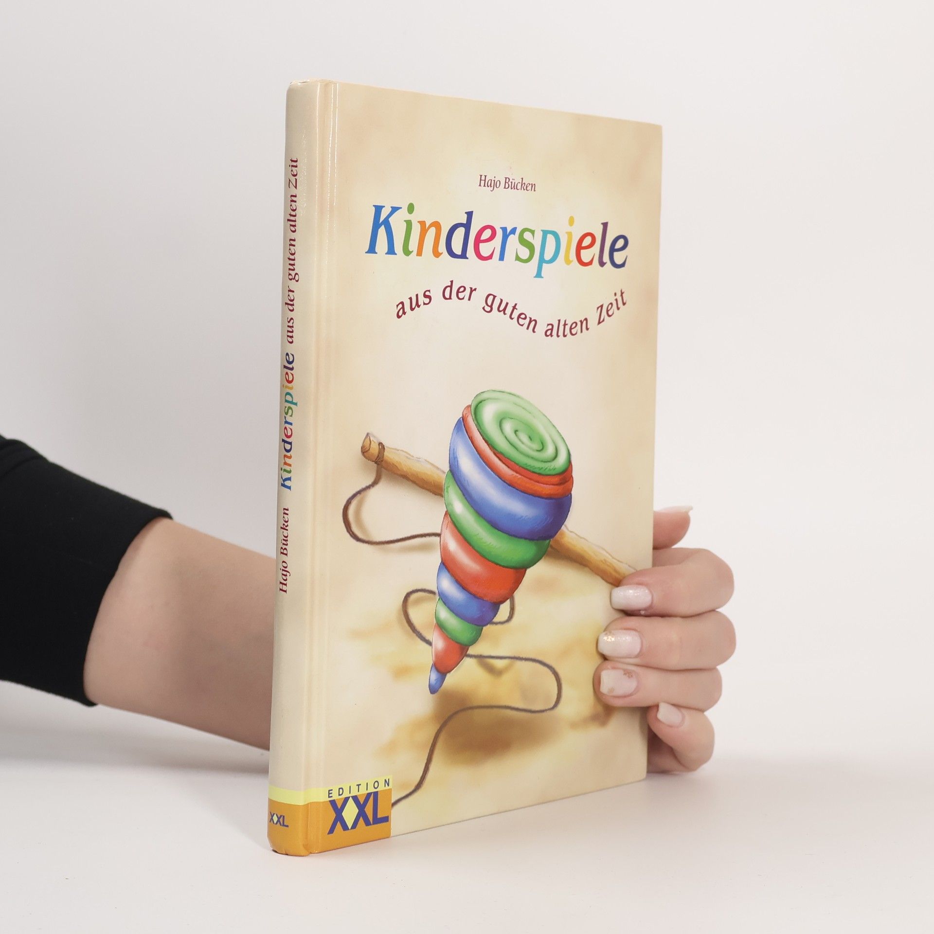 Hajo Bücken Kinderspiele aus der guten alten Zeit