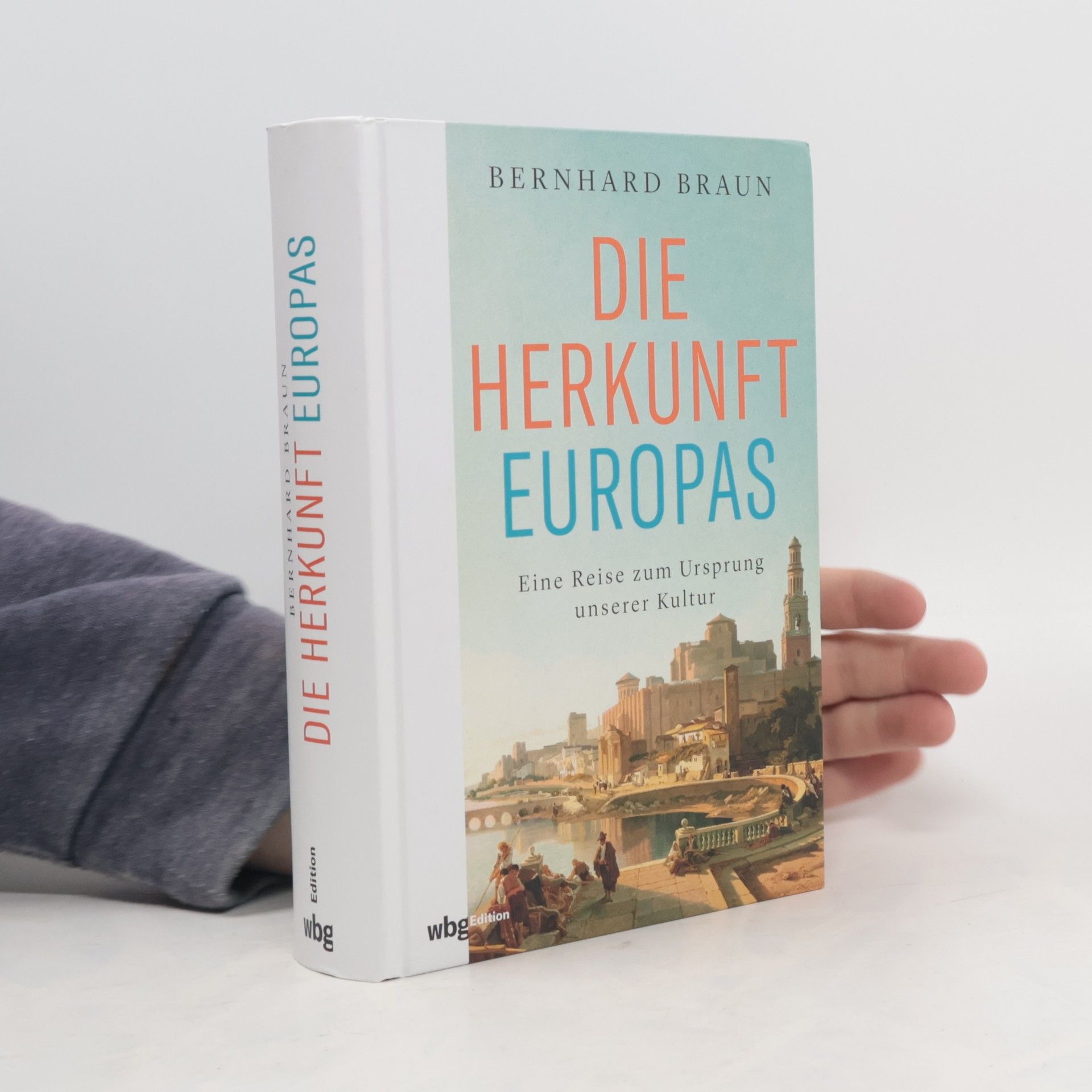 Bernhard Braun Die Herkunft Europas