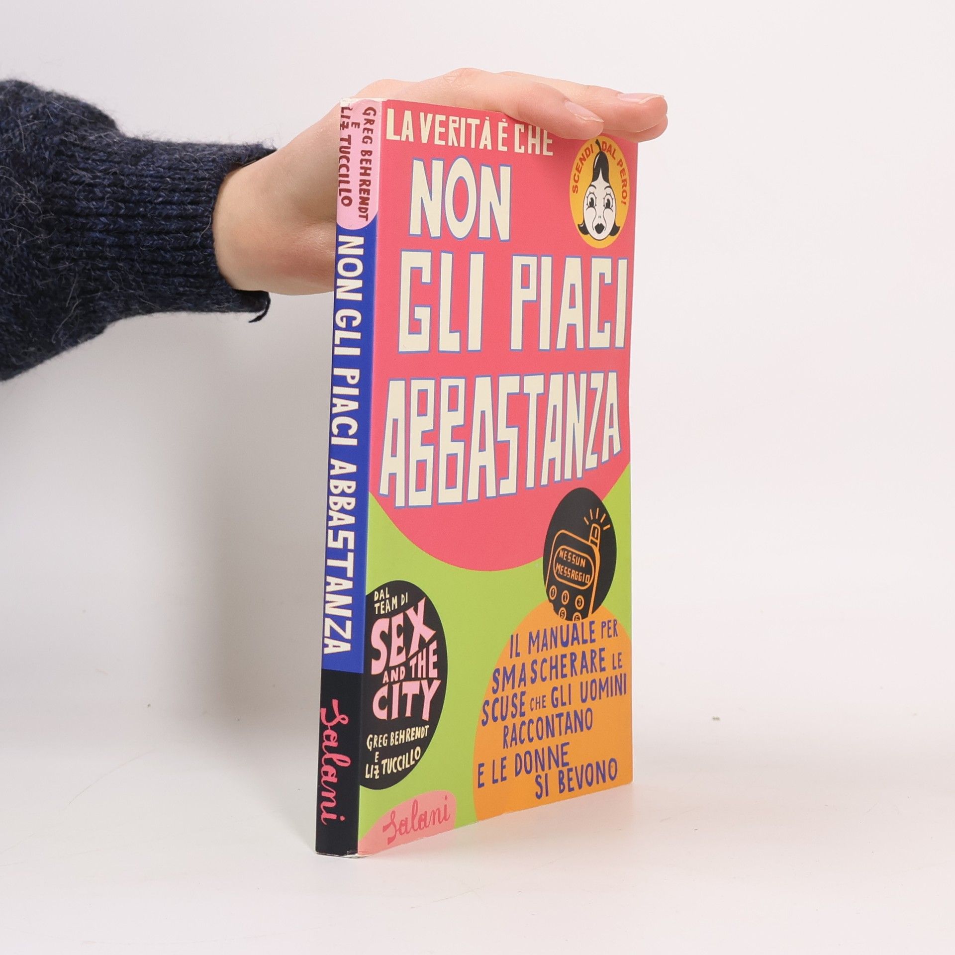 La verità è che non gli piaci abbastanza