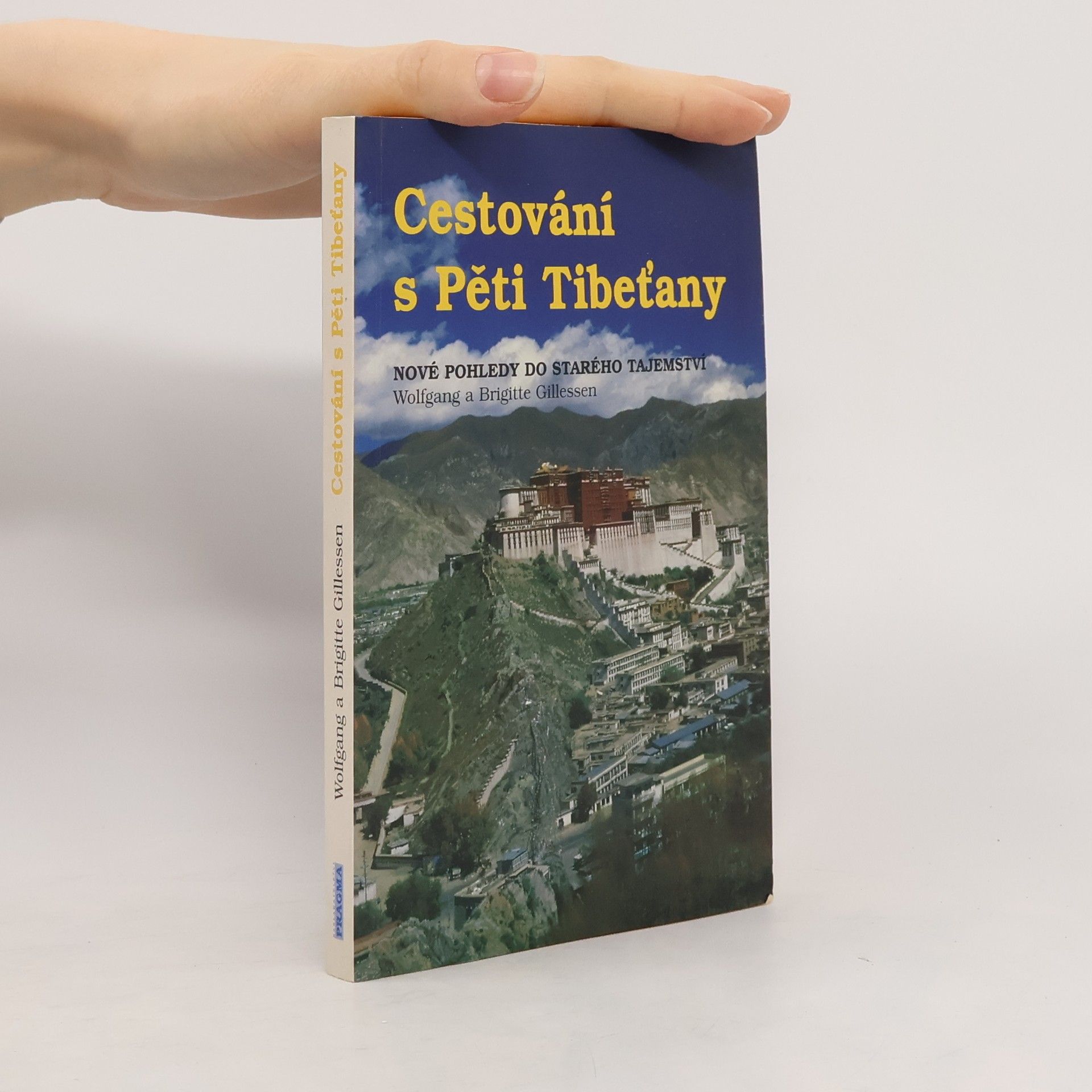 Kolektiv autorů Cestování s Pěti Tibeťany : nové pohledy do starého tajemství