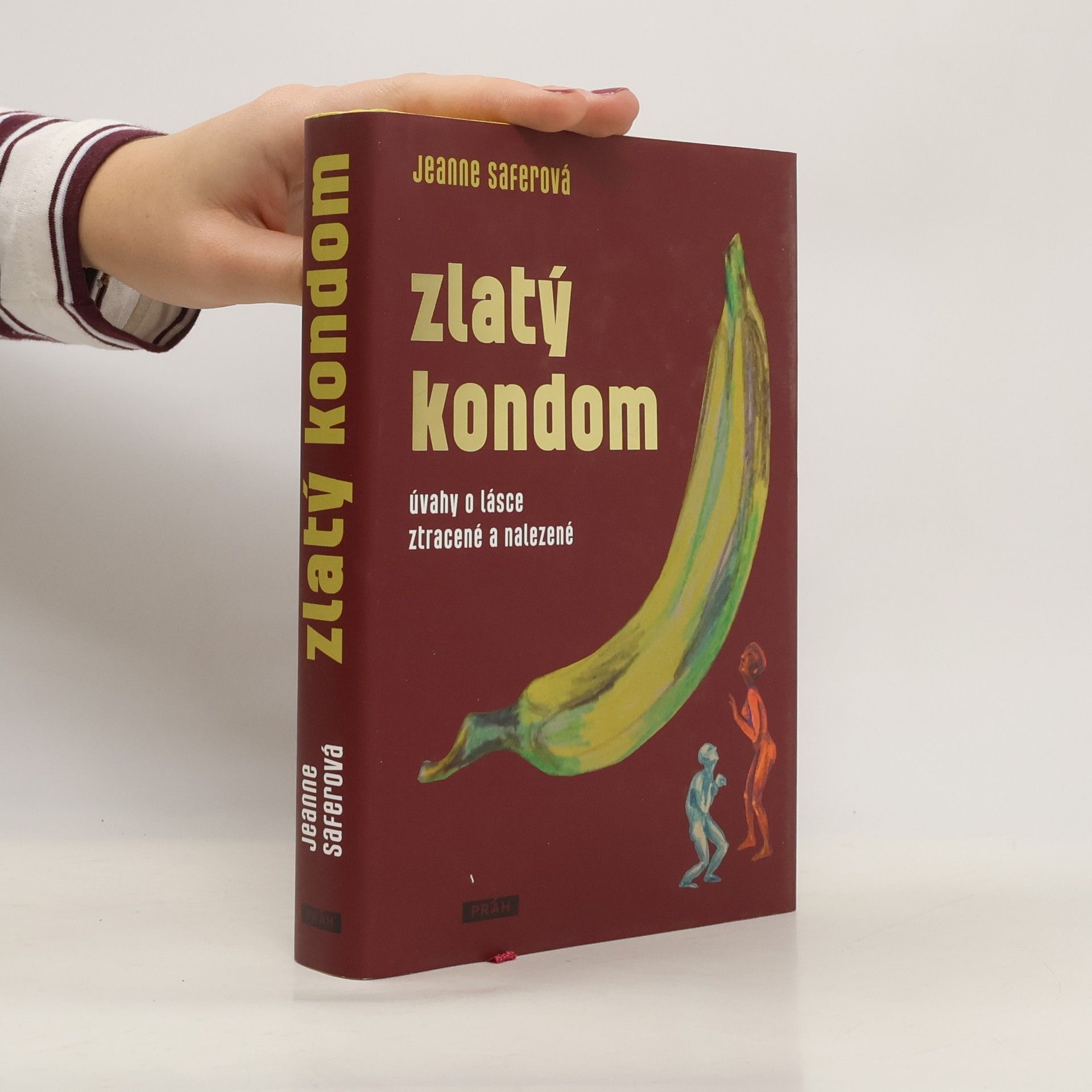 Zlatý kondom : úvahy o lásce ztracené a nalezené