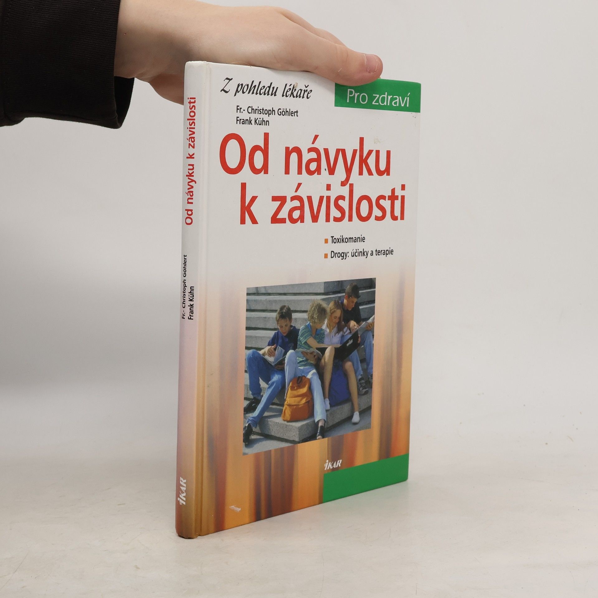 Fr. Christoph Göhlert Od návyku k závislosti. Toxikomanie, drogy. Účinky a terapie