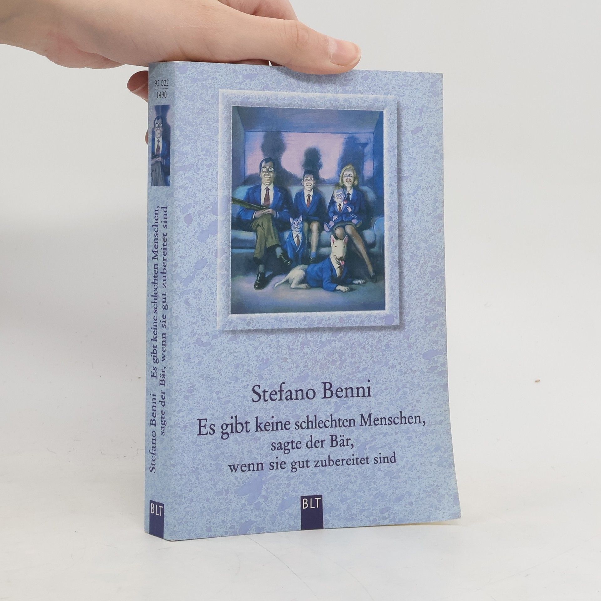 Stefano Benni Es gibt keine schlechten Menschen, sagte der Bär, wenn sie gut zubereitet sind