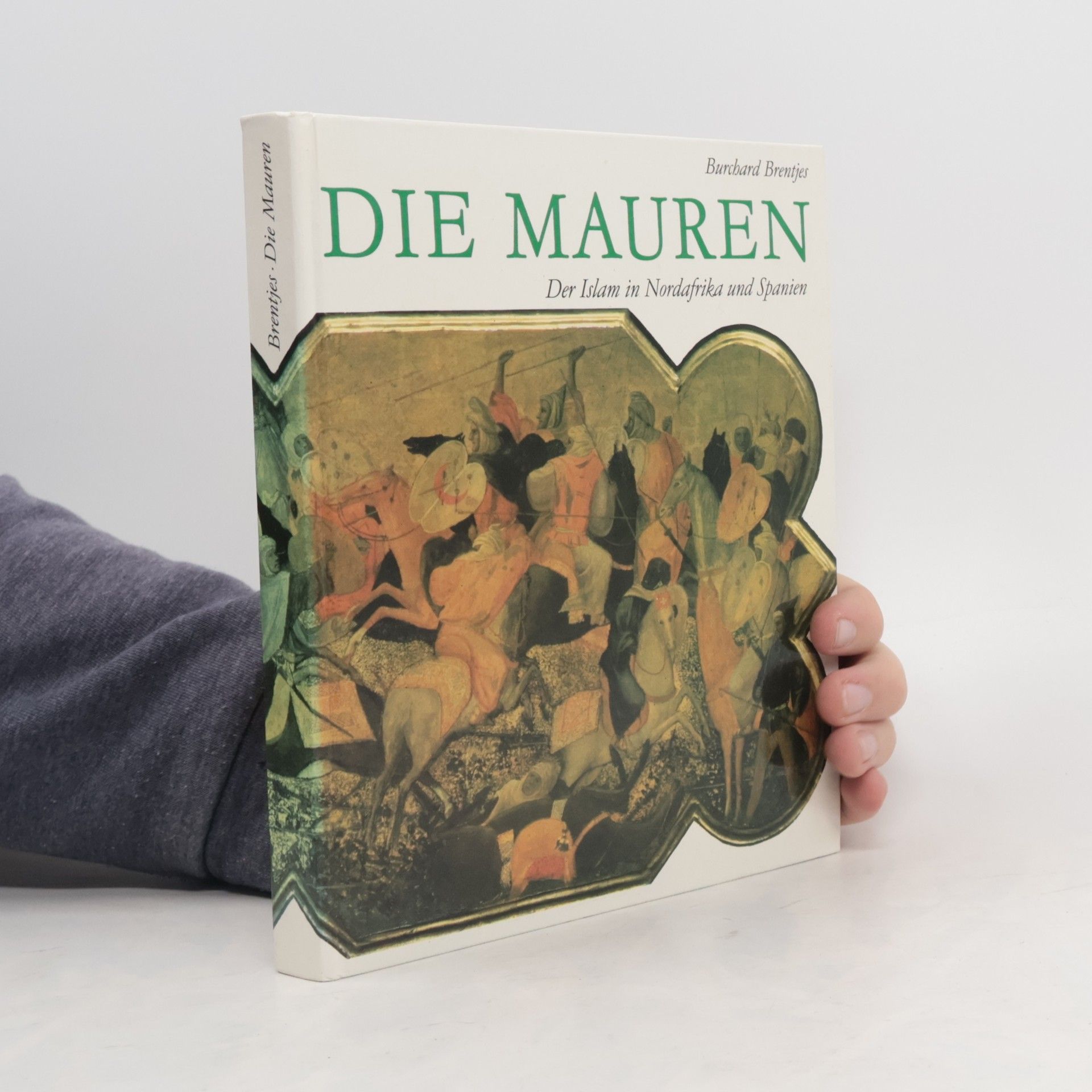 Burchard Brentjes Die Mauren