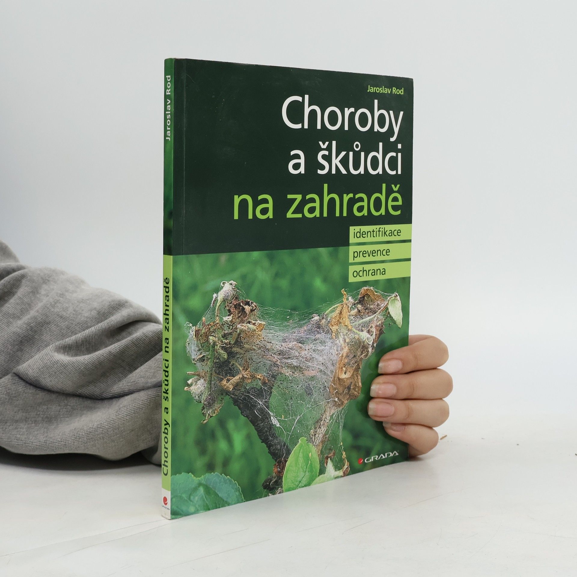 Jaroslav Rod Choroby a škůdci na zahradě