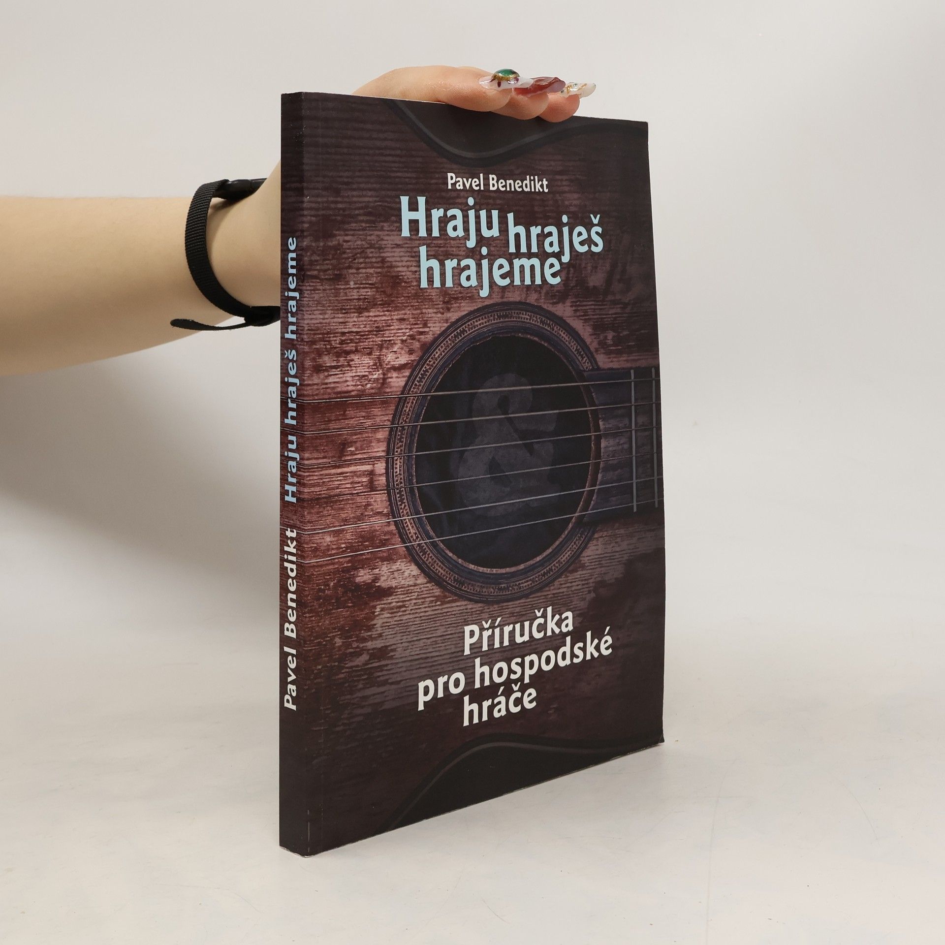 Pavel Benedikt Hraju, hraješ, hrajeme...