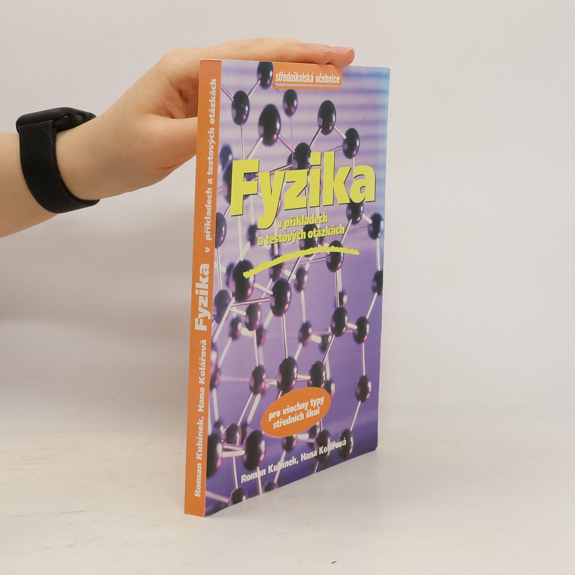 Various authors Fyzika v příkladech a testových otázkách pro všechny typy středních škol