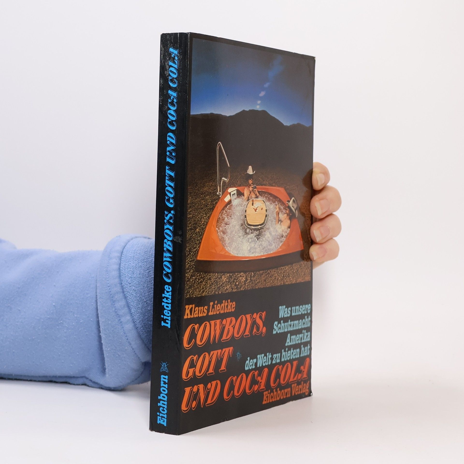 Klaus Liedtke Cowboys, Gott und Coca Cola