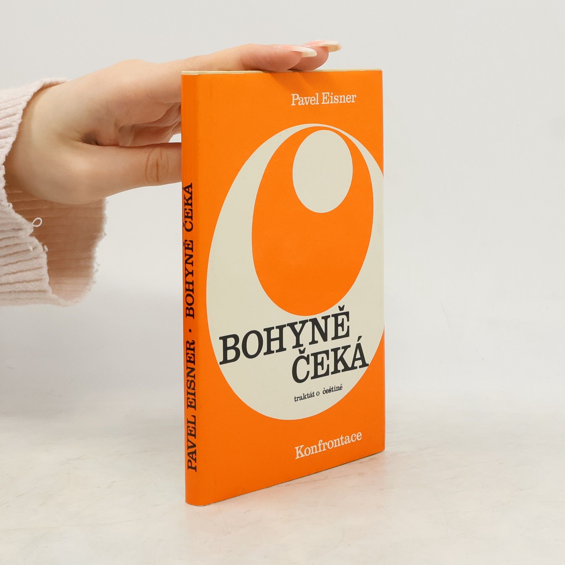 Pavel Eisner Bohyně čeká. Traktát o češtině